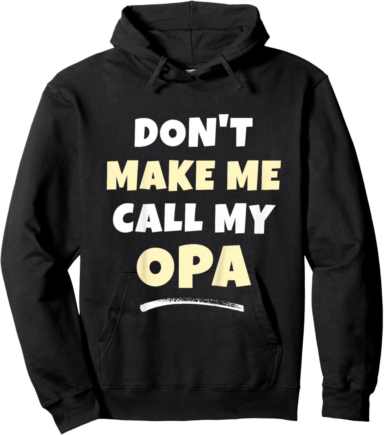 Kids Don't Make Me Call My Opa Kids Grandkids Funny Hoodie - Hoodie | Black