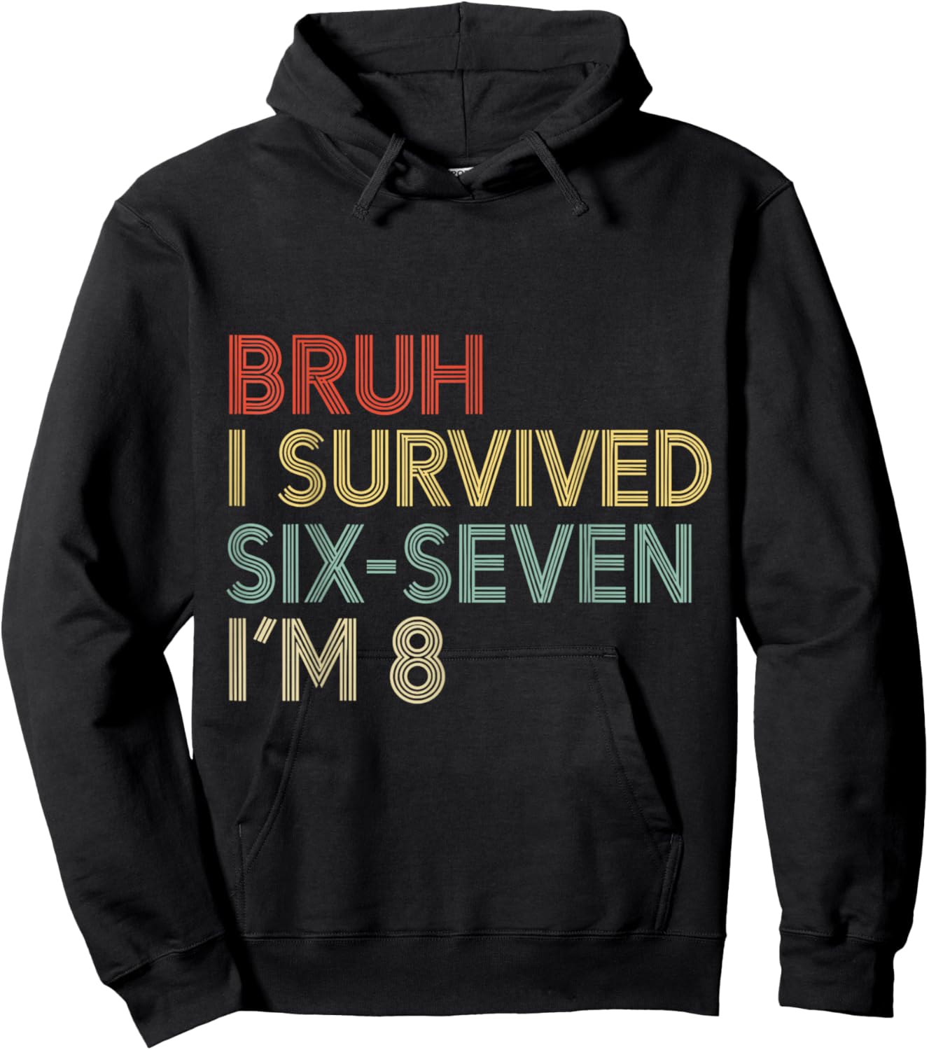 8th Birthday Retro Bruh I Survived Six-Seven Now I’m 8 Funny Hoodie - Hoodie | Black