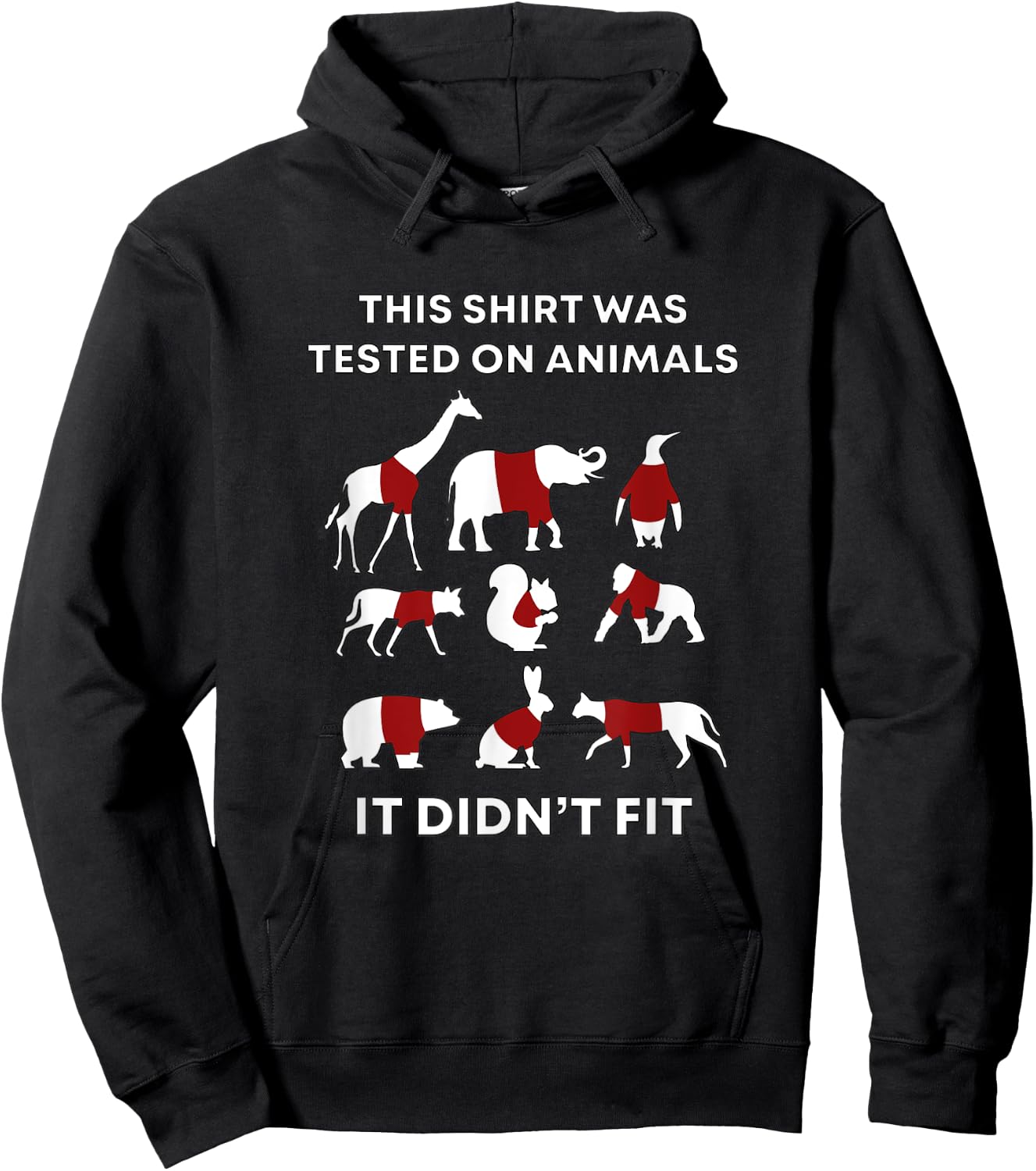 This Shirt Was Tested On Animals and It Didn't Fit Funny Hoodie - Hoodie | Black