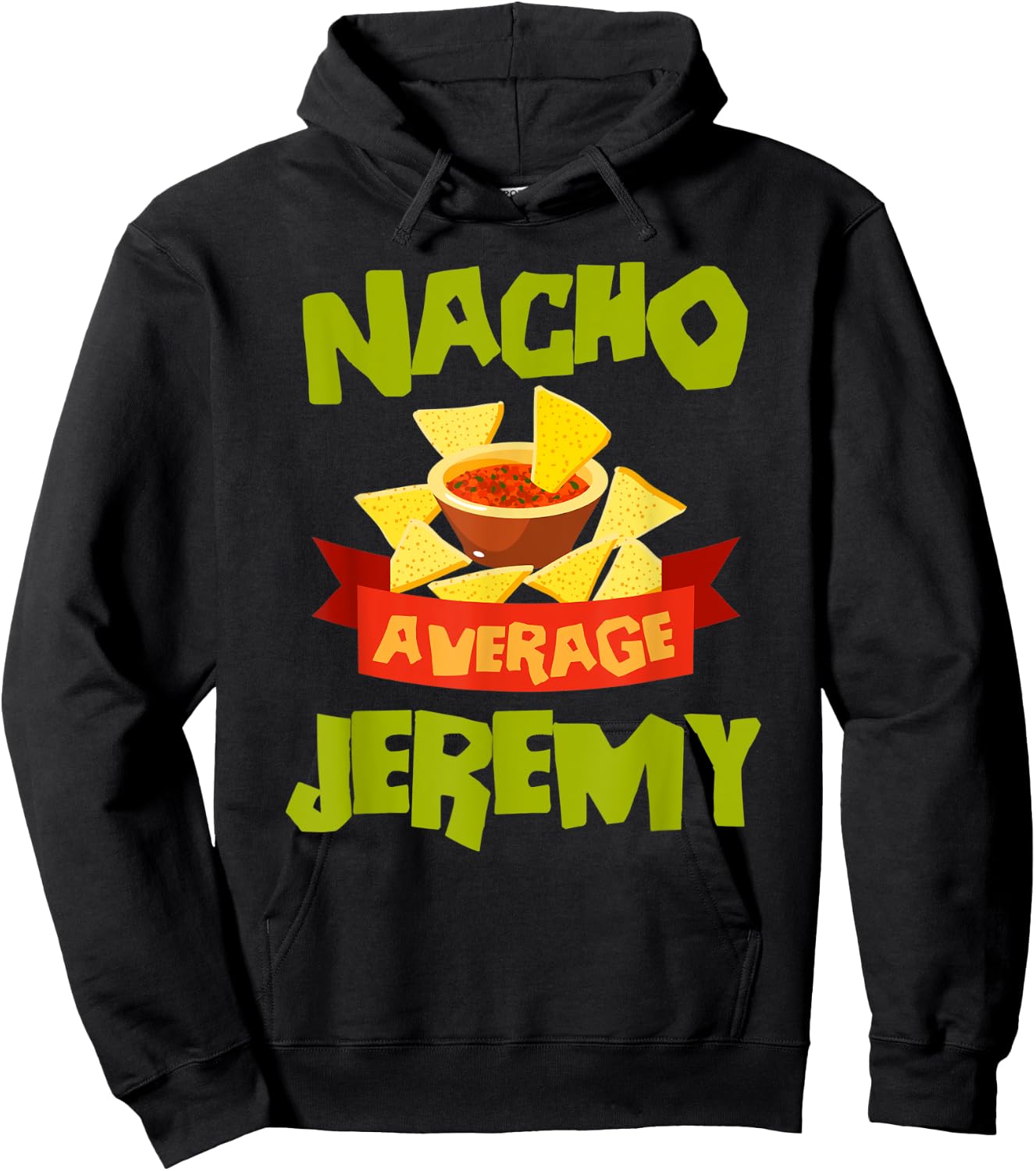 NACHO AVERAGE JEREMY Funny Birthday Personalized Name Gift Hoodie - Hoodie | Black