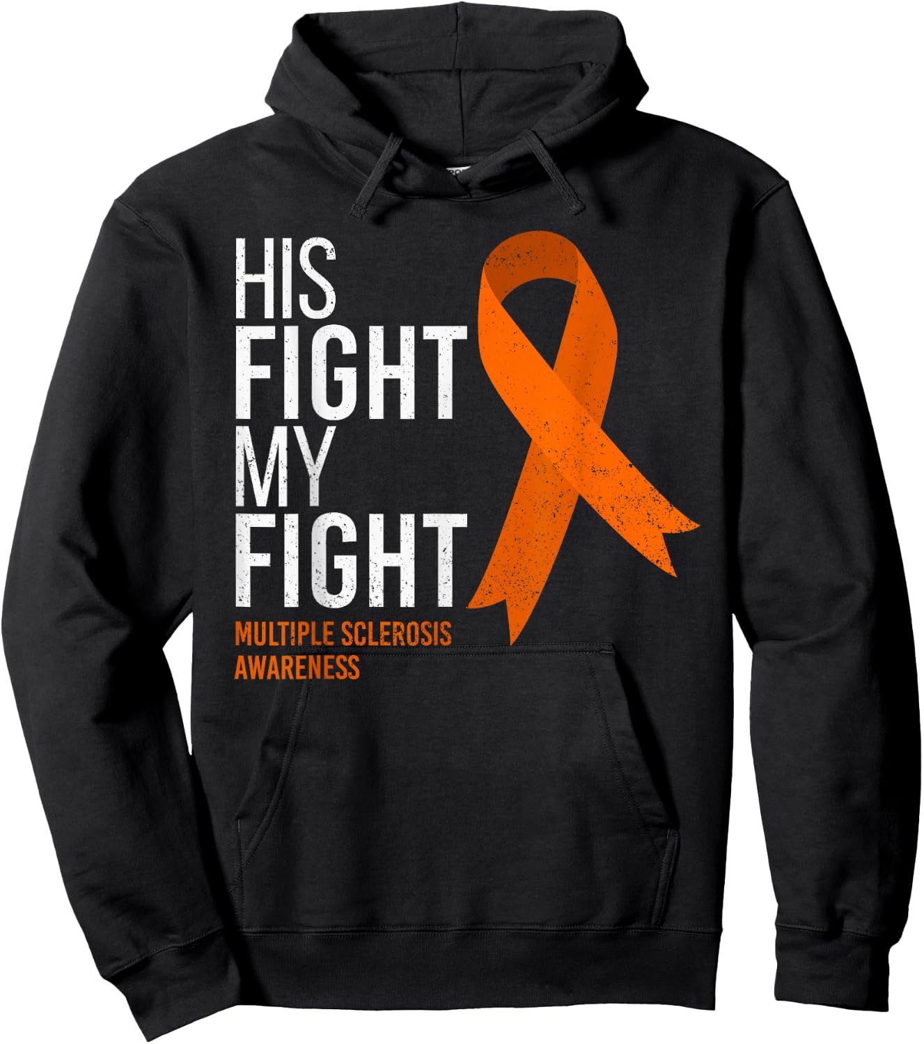 His Fight is My Fight Multiple Sclerosis MS Awareness Shirt Hoodie - Hoodie | Black
