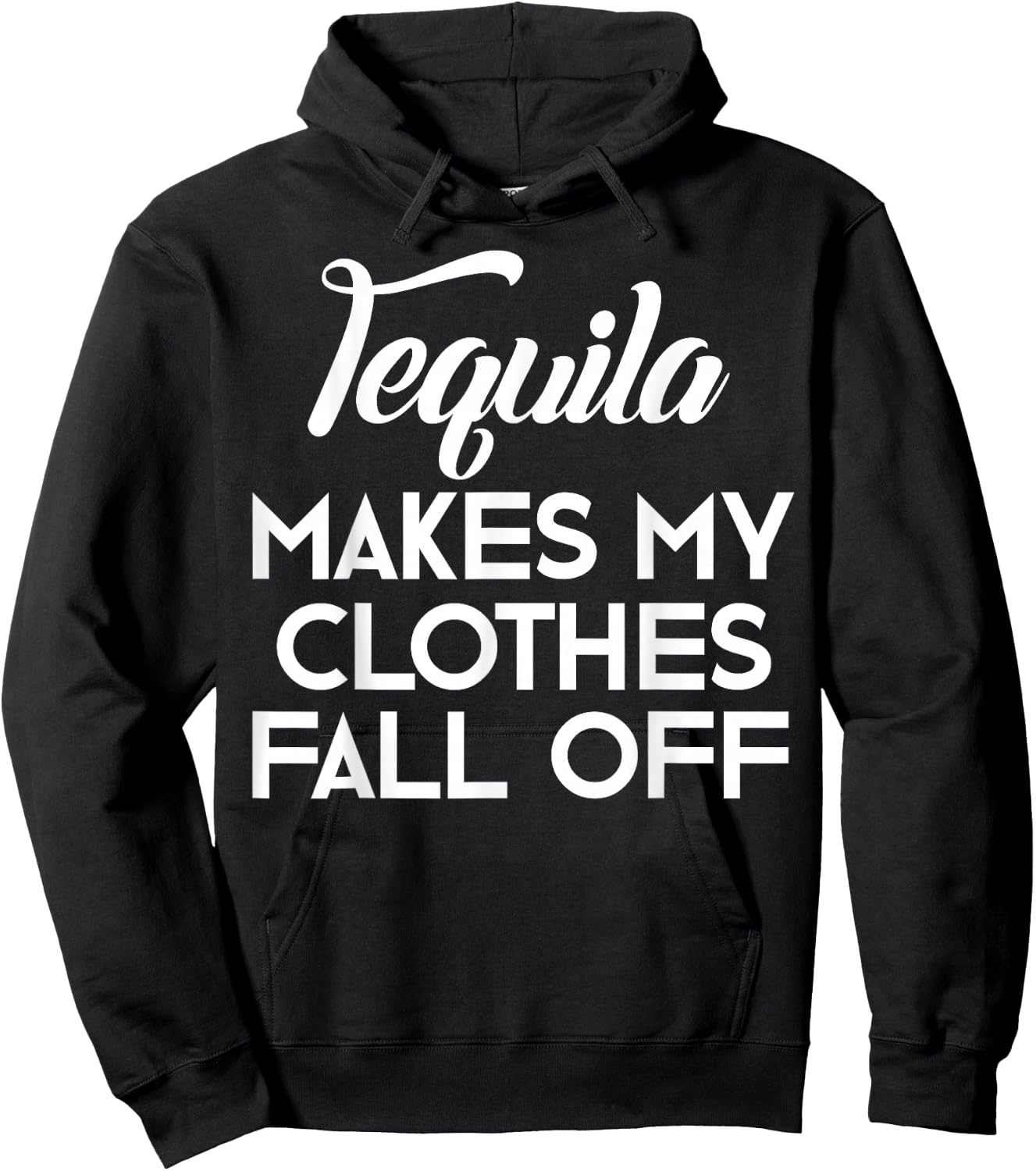 Tequila Makes My Clothes Fall Off Shirt Tequila Lovers Hoodie - Hoodie | Black