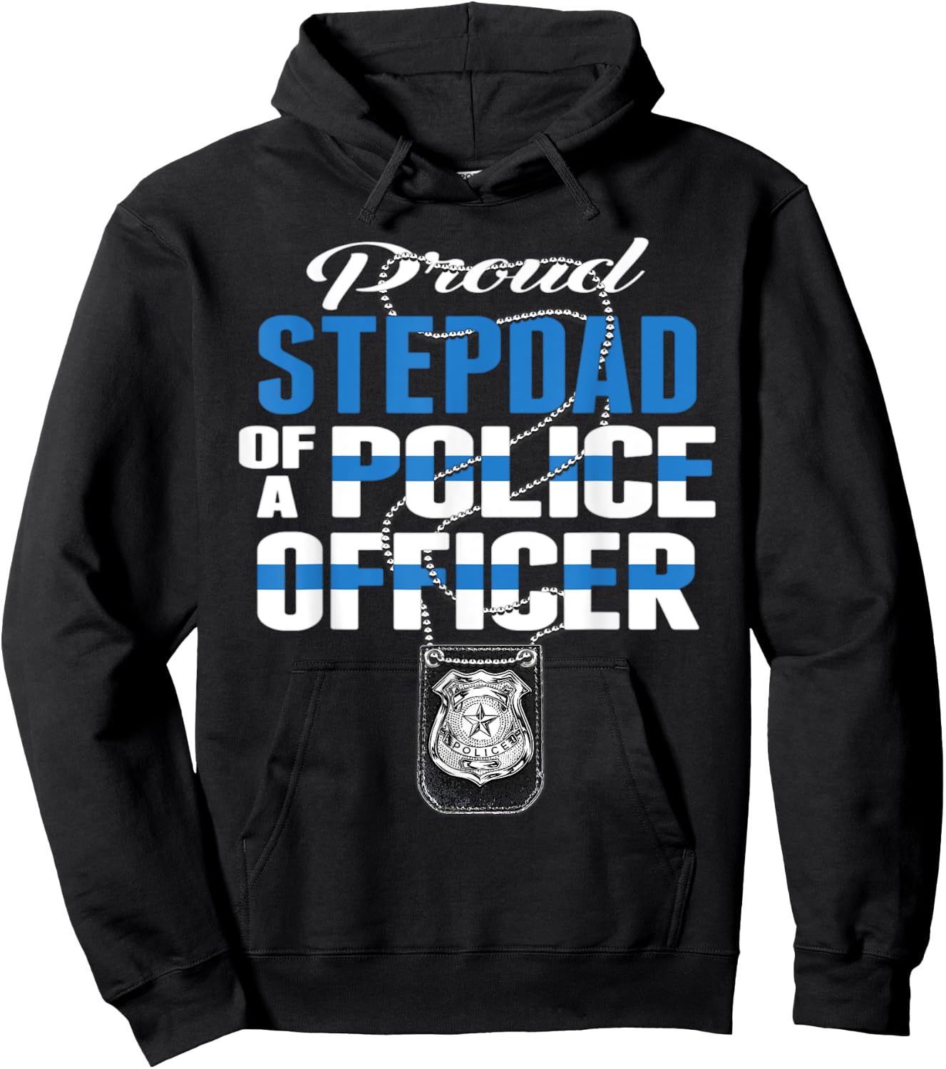 Proud Stepdad Of A Police Officer - Thin Blue Line Dad Gift Hoodie - Hoodie | Black