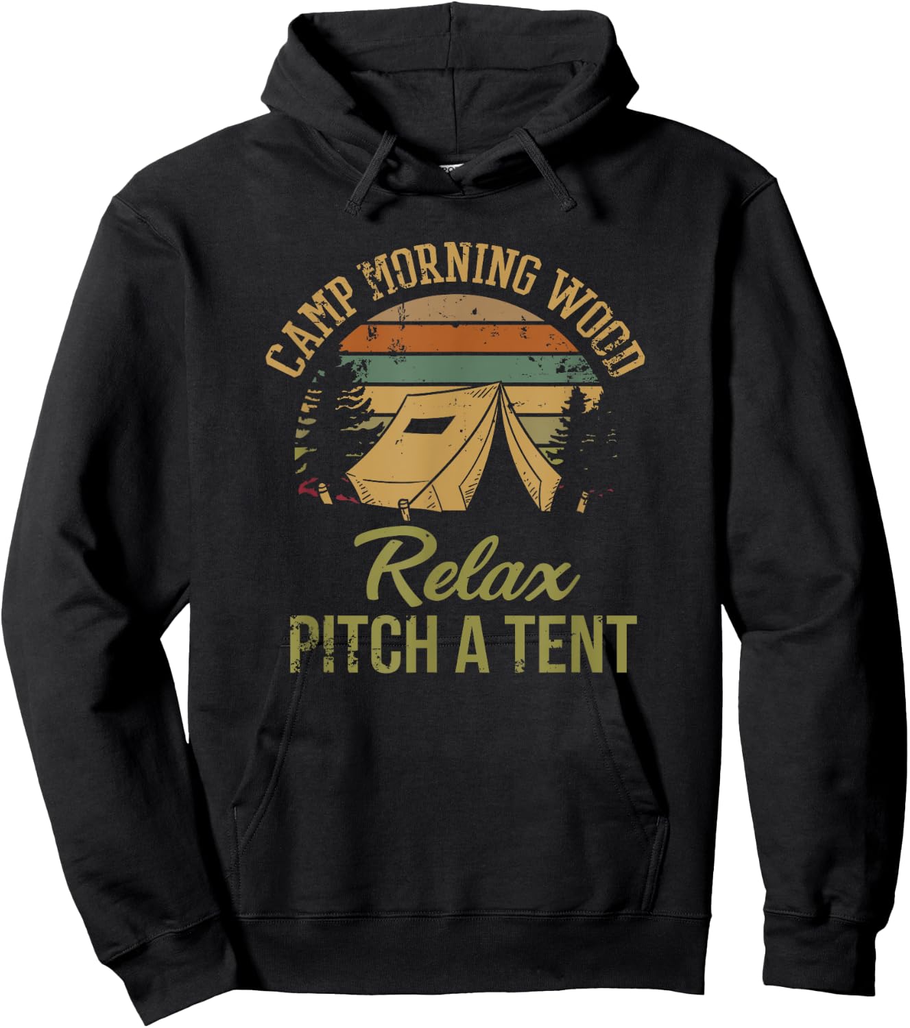 Morning Wood Camp Relax pitch a Tent Enjoy the Morning Wood Hoodie - Hoodie | Black