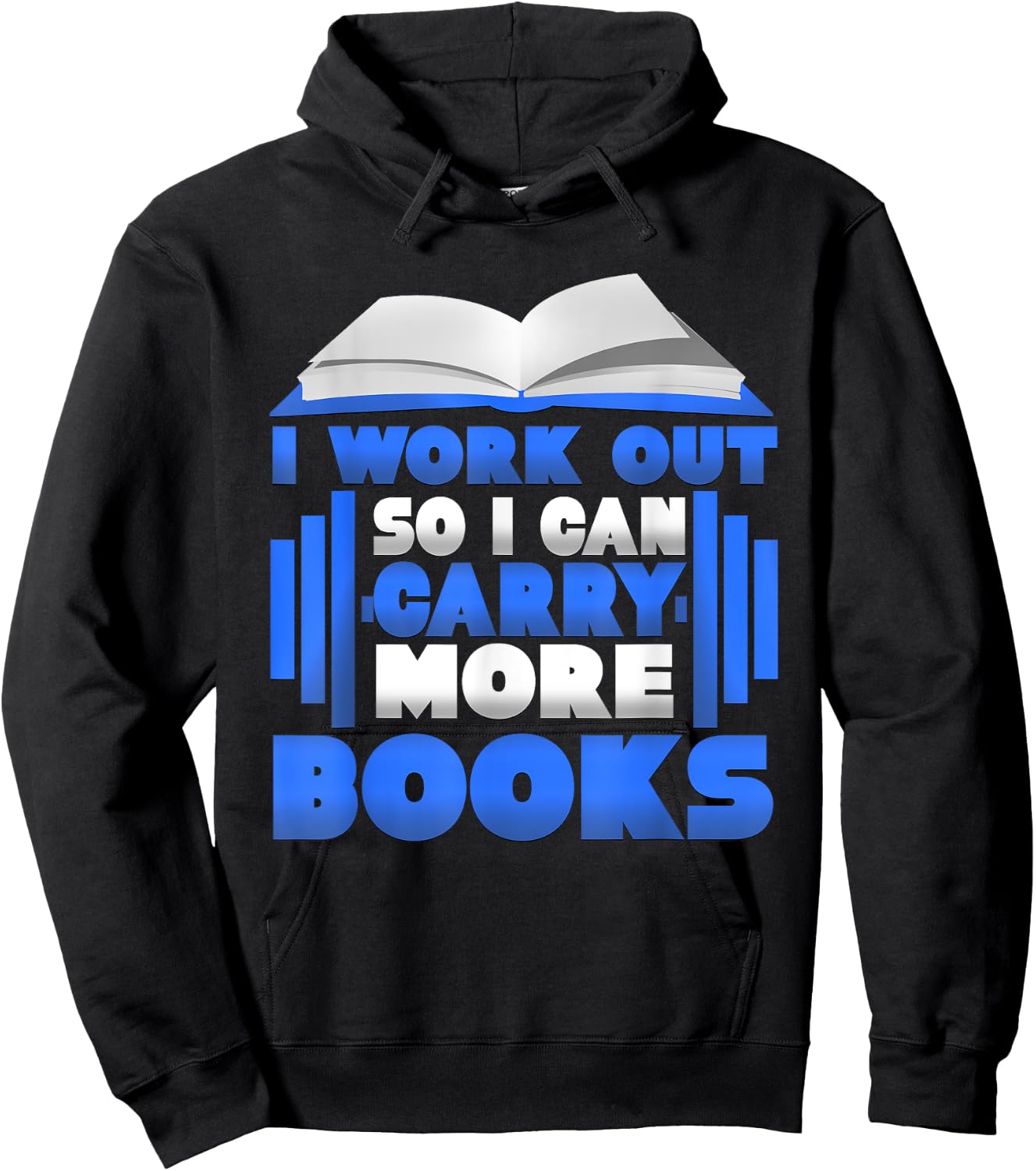 I Workout So I Can Carry More Books Graphic Hoodie - Hoodie | Black