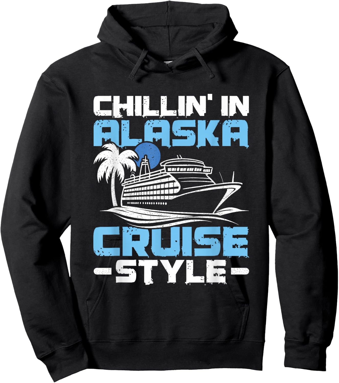 Chillin' In Alaska - Alaska Cruise Trip Hoodie - Hoodie | Black