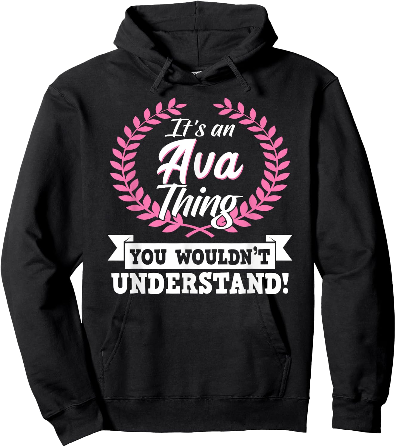 It's An Ava Thing You Wouldn't Understand Name Hoodie - Hoodie | Black