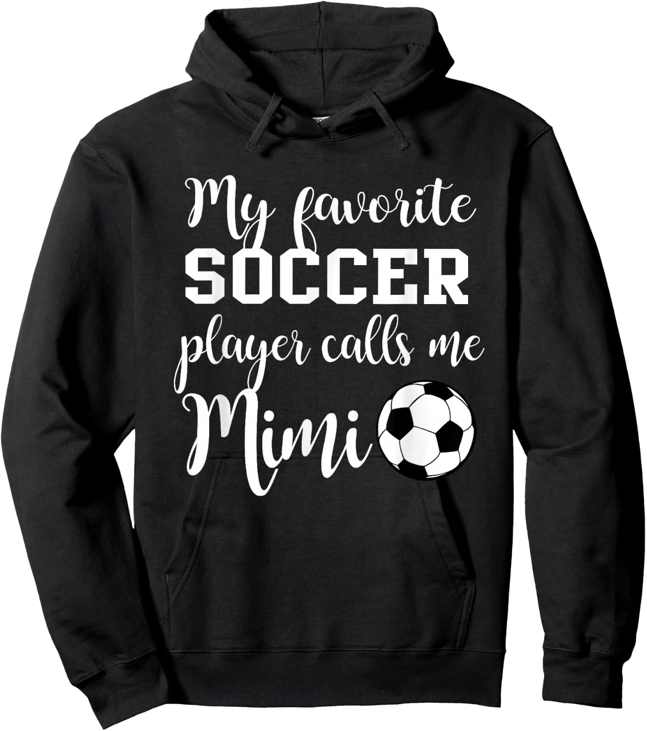 My Favorite Soccer Player Calls me Mimi Hoodie - Hoodie | Black