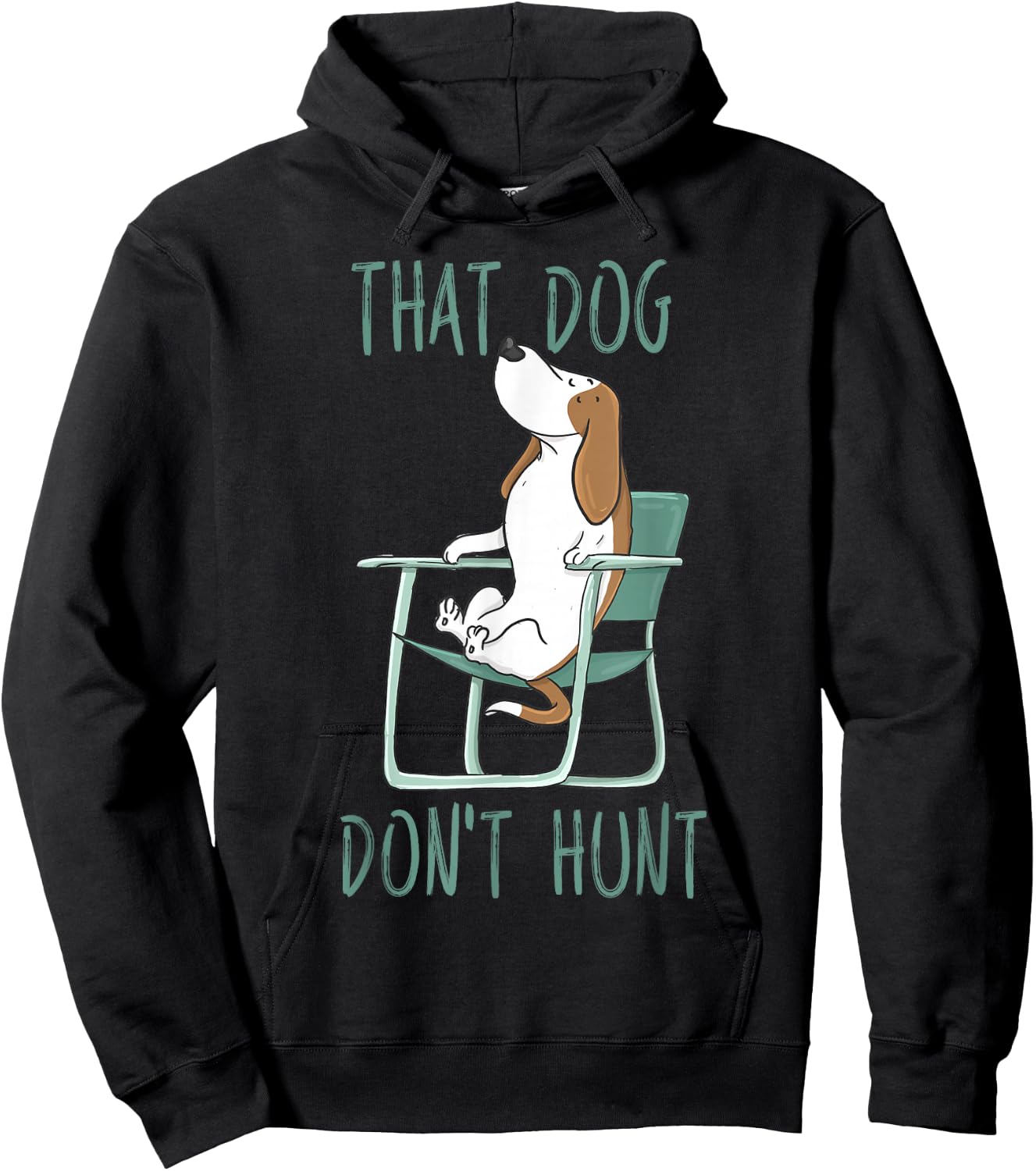 Funny That Dog Don't Hunt Lazy Hound In A Lawn Chair Hoodie - Hoodie | Black