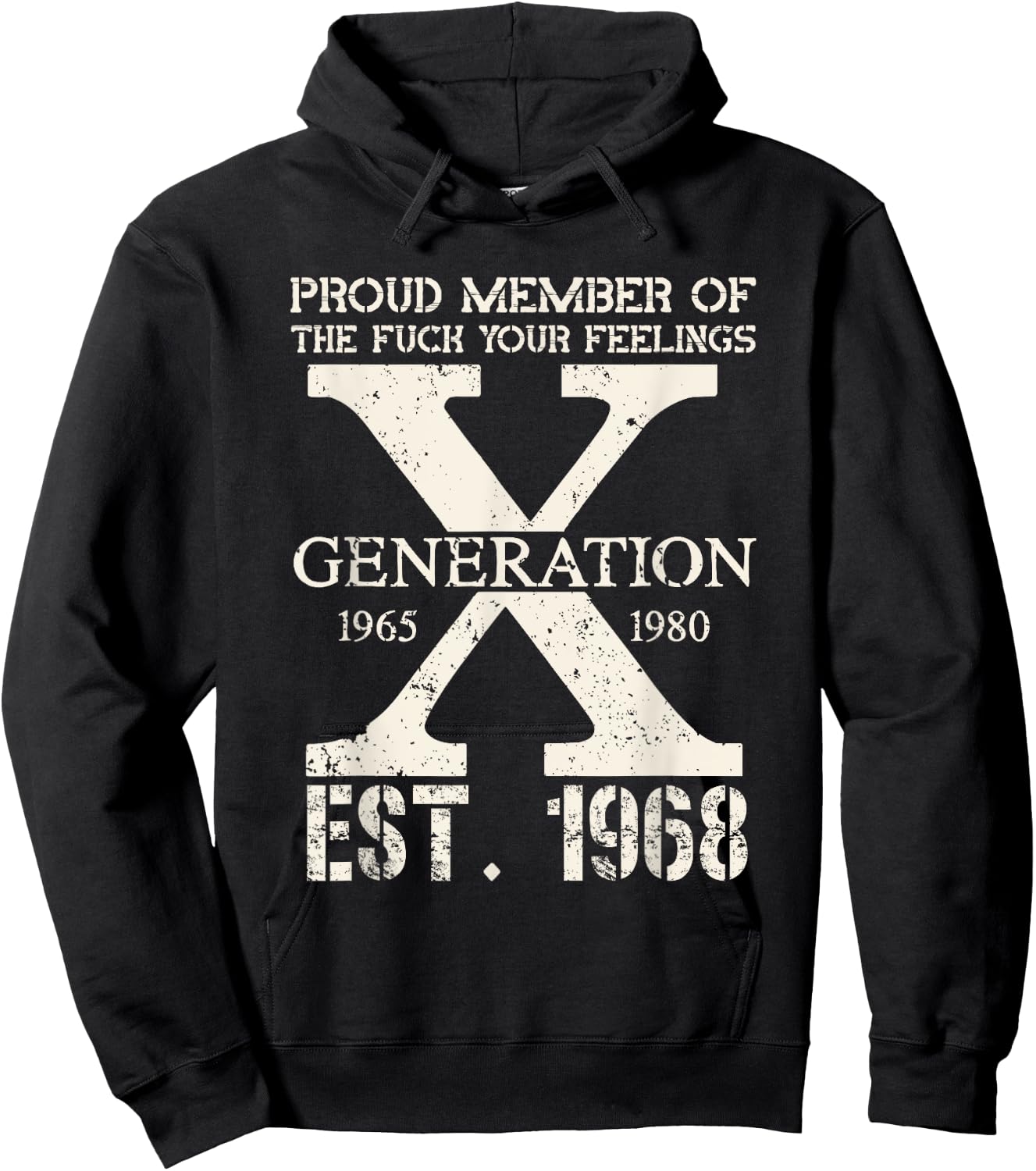 Proud Member Of The F Your Feelings Generation X 1968 Hoodie - Hoodie | Black