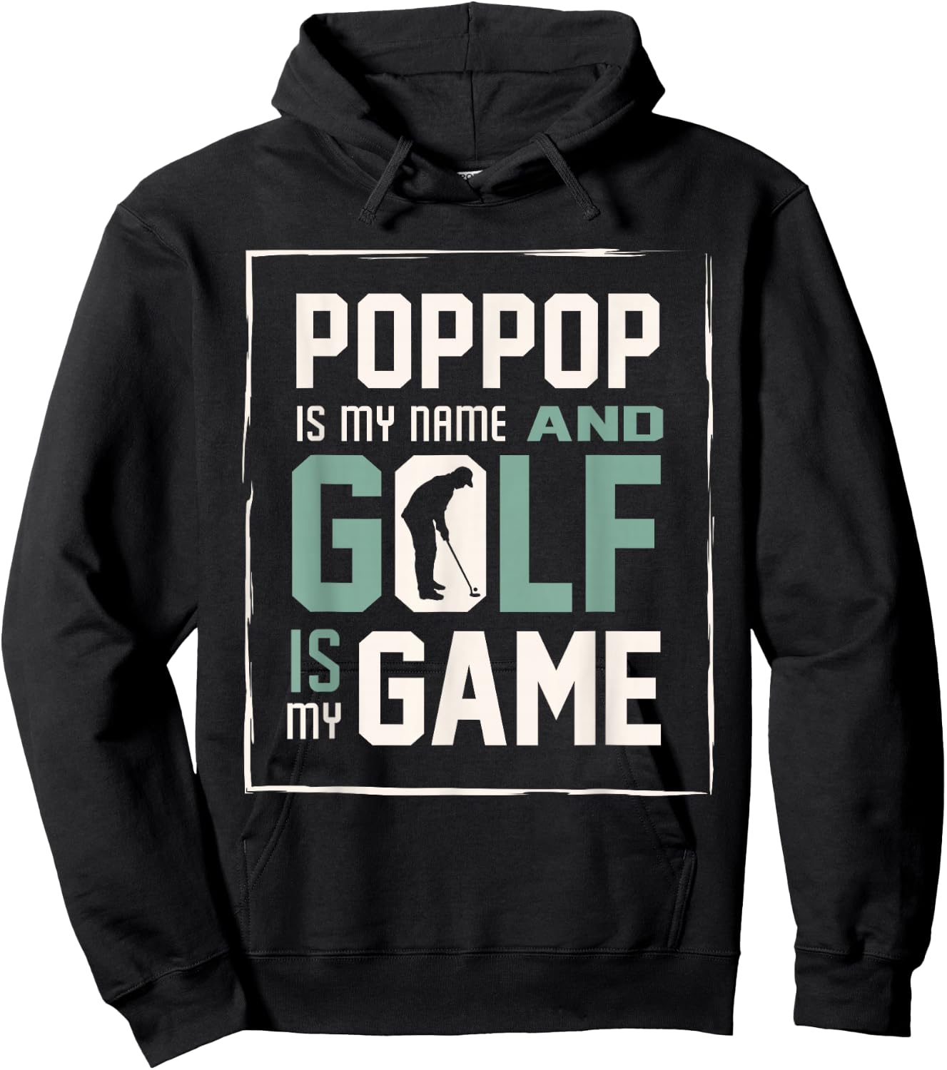 Poppop My Name Golf My Game Golfing Shirt Hoodie - Hoodie | Black
