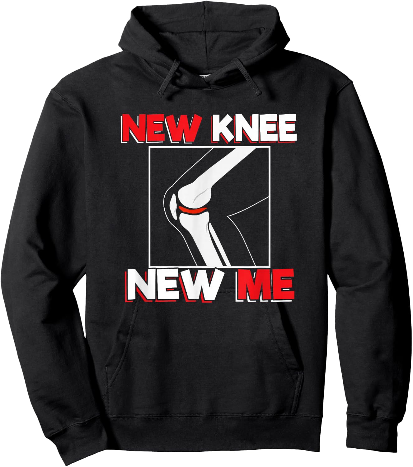 Knee Surgery Recover Quote - New Me Hoodie - Hoodie | Black