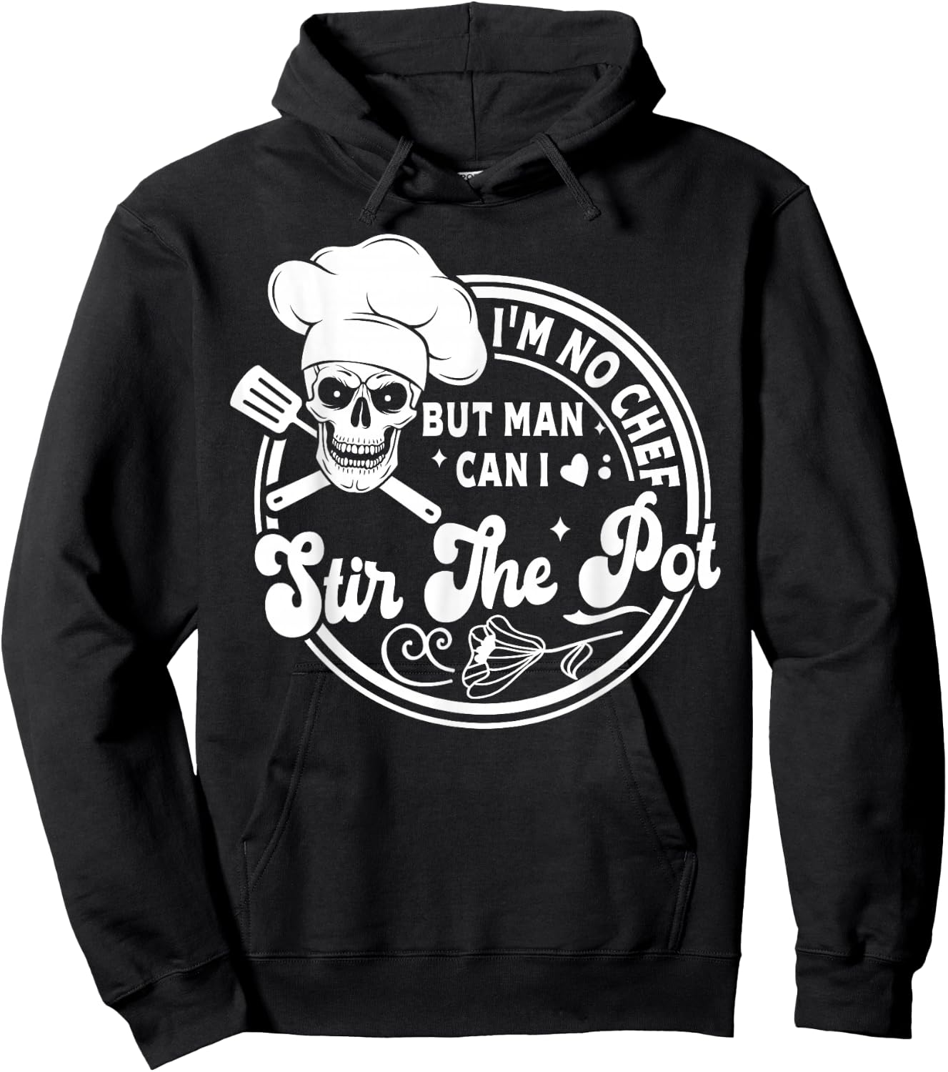 I'm No Chef But Man Can I Stir The Pot Baking Skeleton Baker Hoodie - Hoodie | Black