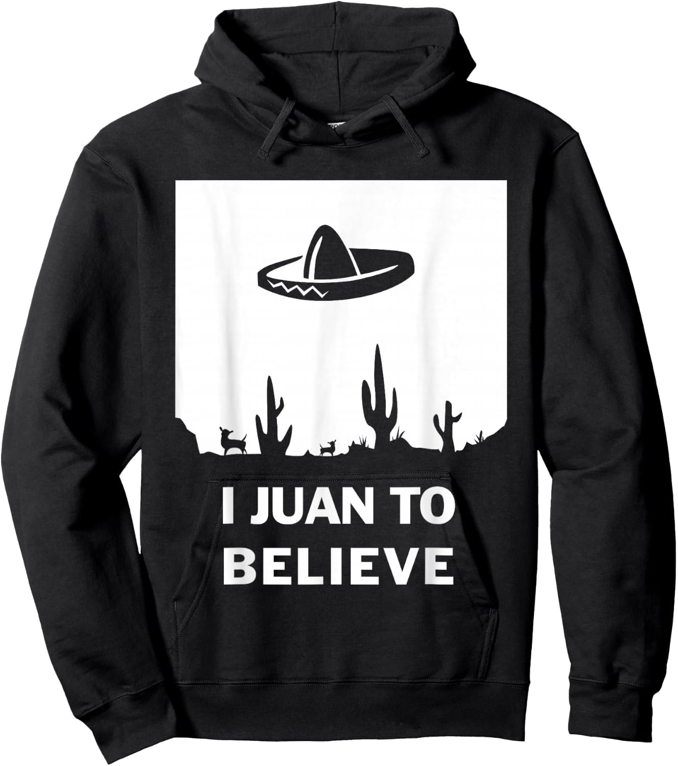 I Juan To Believe | Funny Sombrero Mexican Hoodie - Hoodie | Black