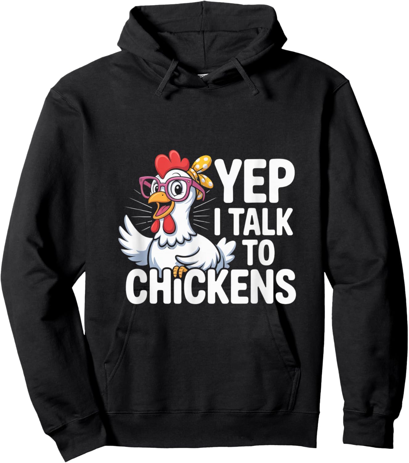 Funny Yep I Talk To Chickens Crazy Hen Farmer Livestock Meme Hoodie - Hoodie | Black
