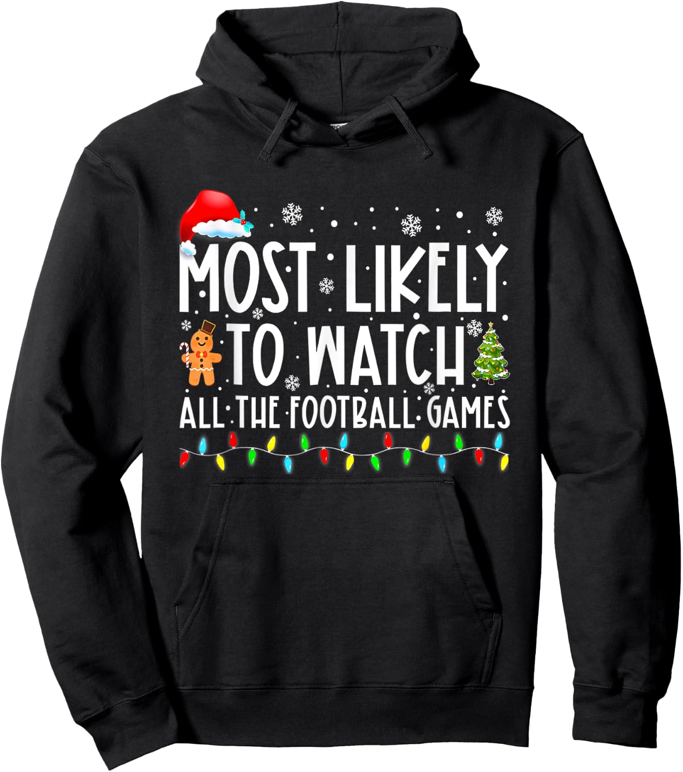 Most Likely To Watch All The Football Games Christmas Xmas Hoodie - Hoodie | Black