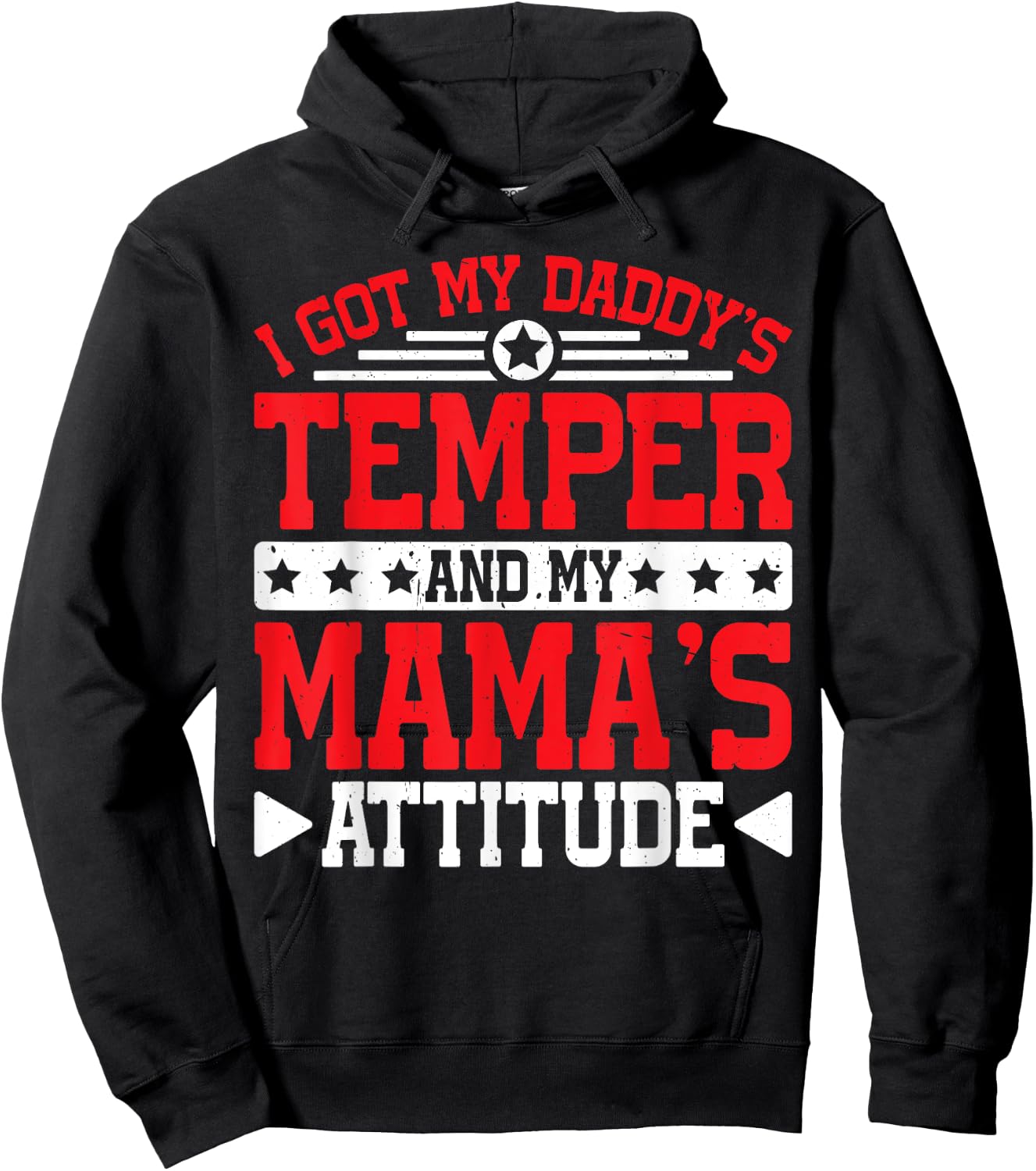 I Got My Daddy's Temper And My Mama's Attitude Hoodie - Hoodie | Black