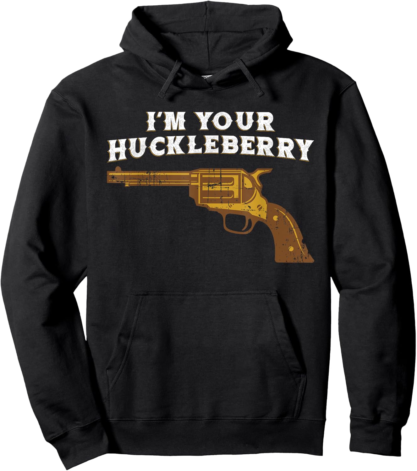 Fun Im Your Huckleberry Cowboy Outlaw T Shirt Hoodie - Hoodie | Black