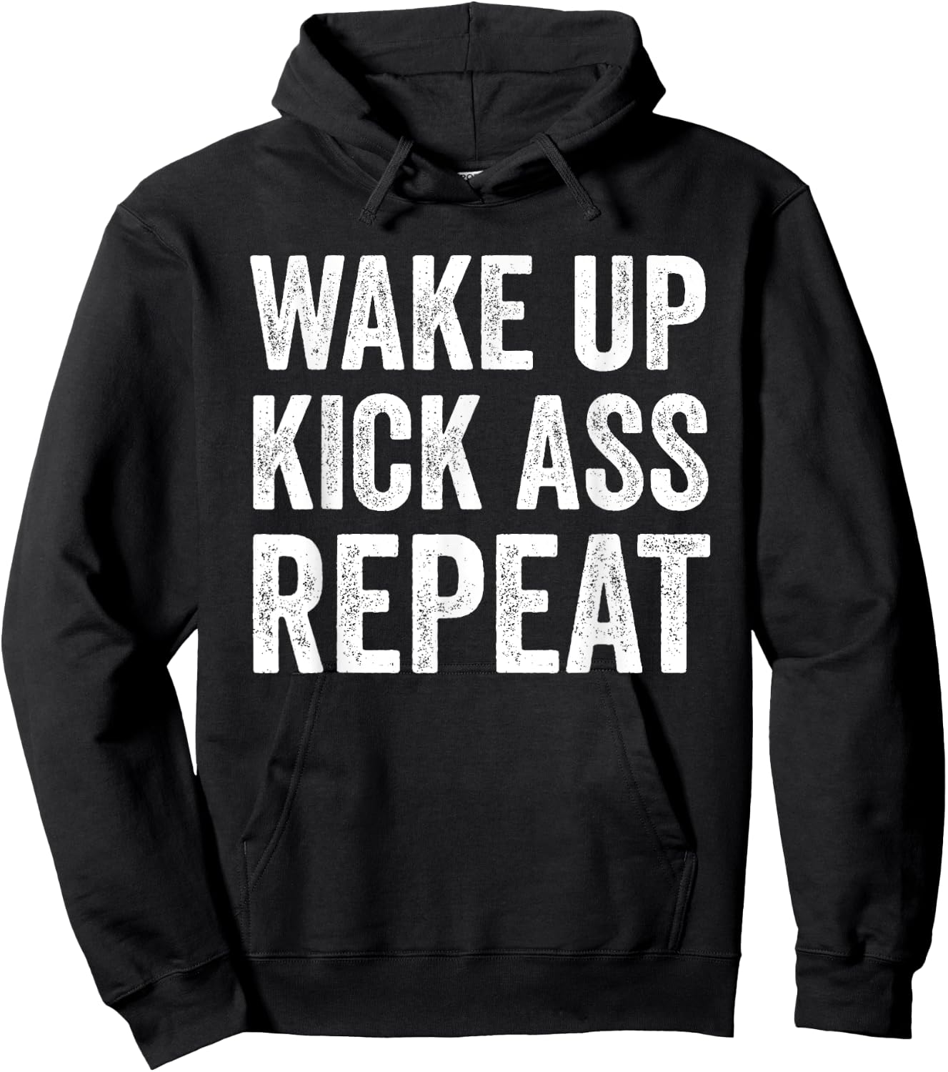 Wake Up Kick Ass Repeat Shirt,Funny Quote Workout Motivation Hoodie - Hoodie | Black