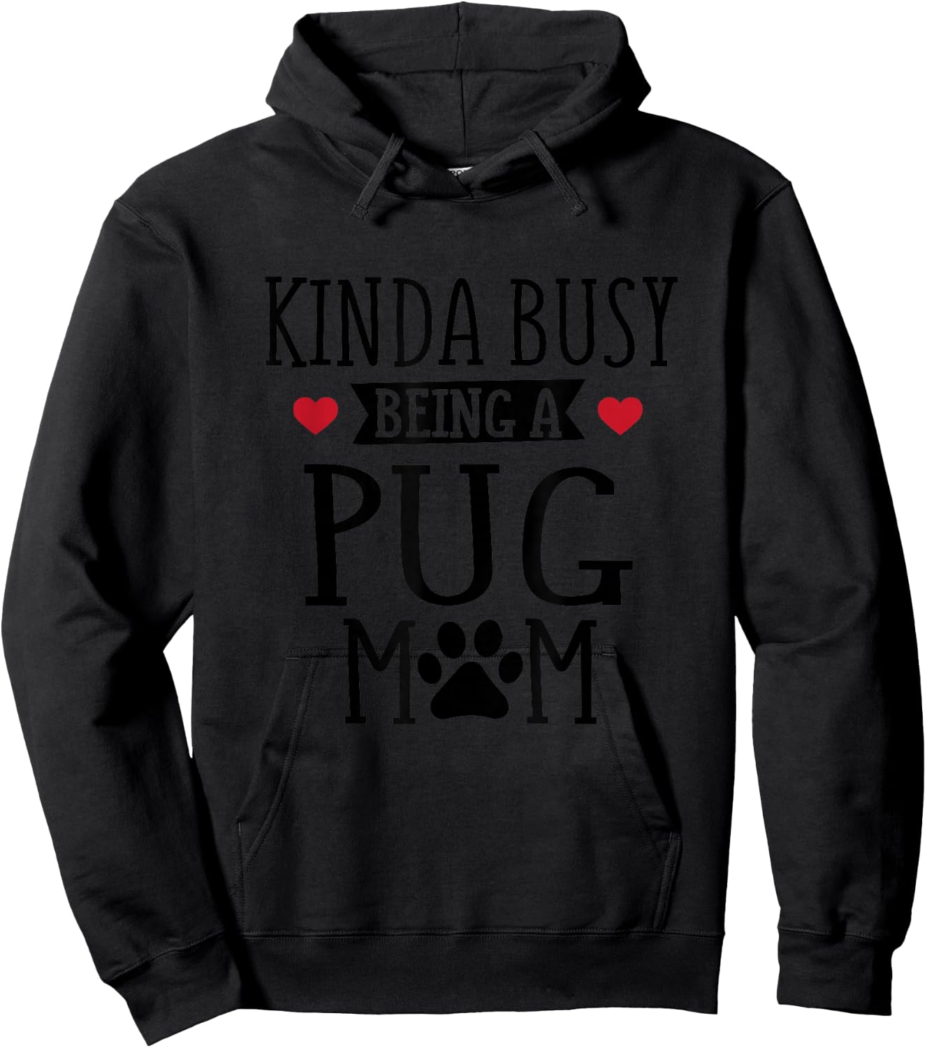 Busy Pug Mom - Pug Mom Shirt Gift Pug Lover Hoodie - Hoodie | Black