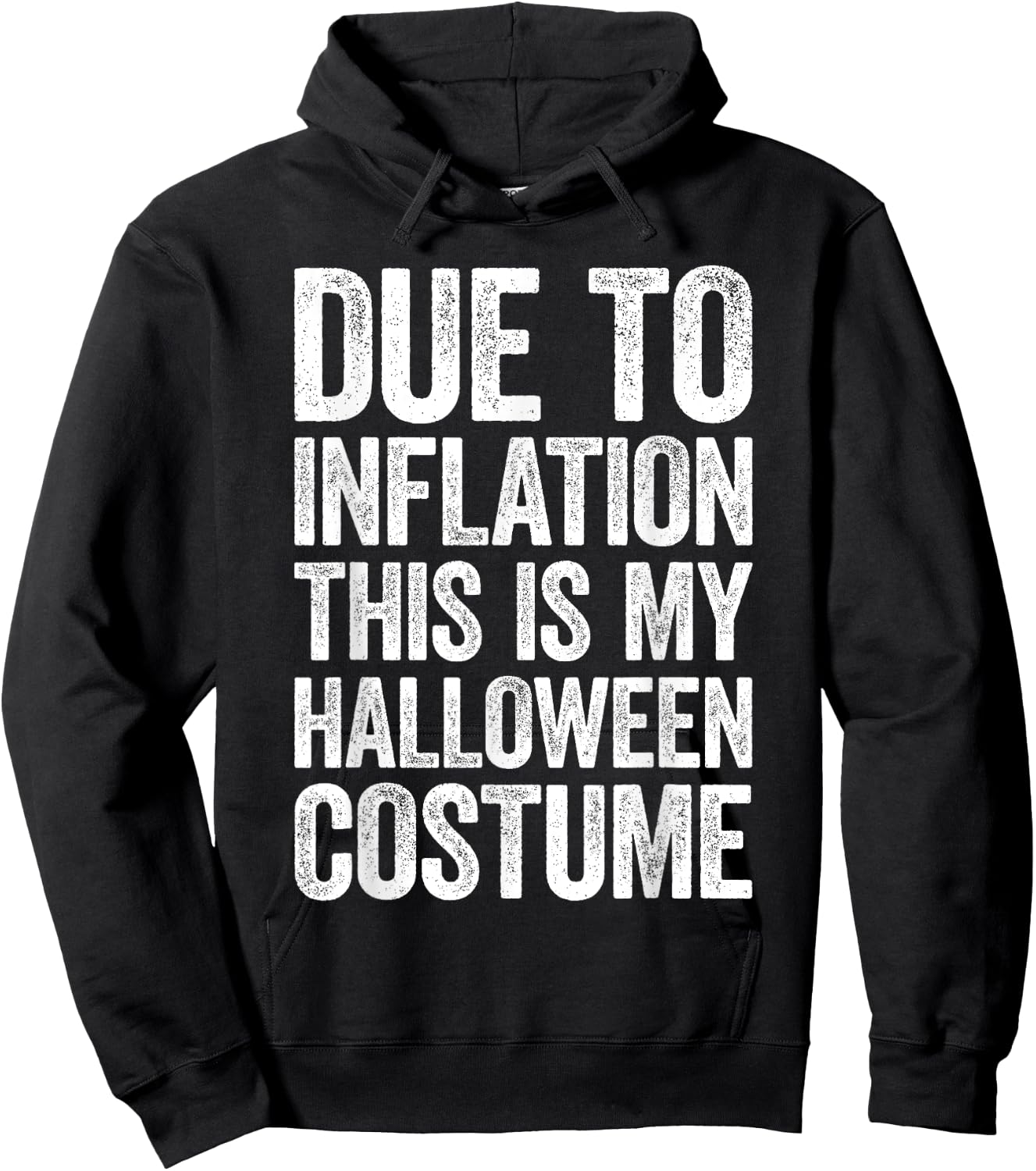 Due To Inflation This Is My Halloween Costume Shirt Lazy Hoodie - Hoodie | Black