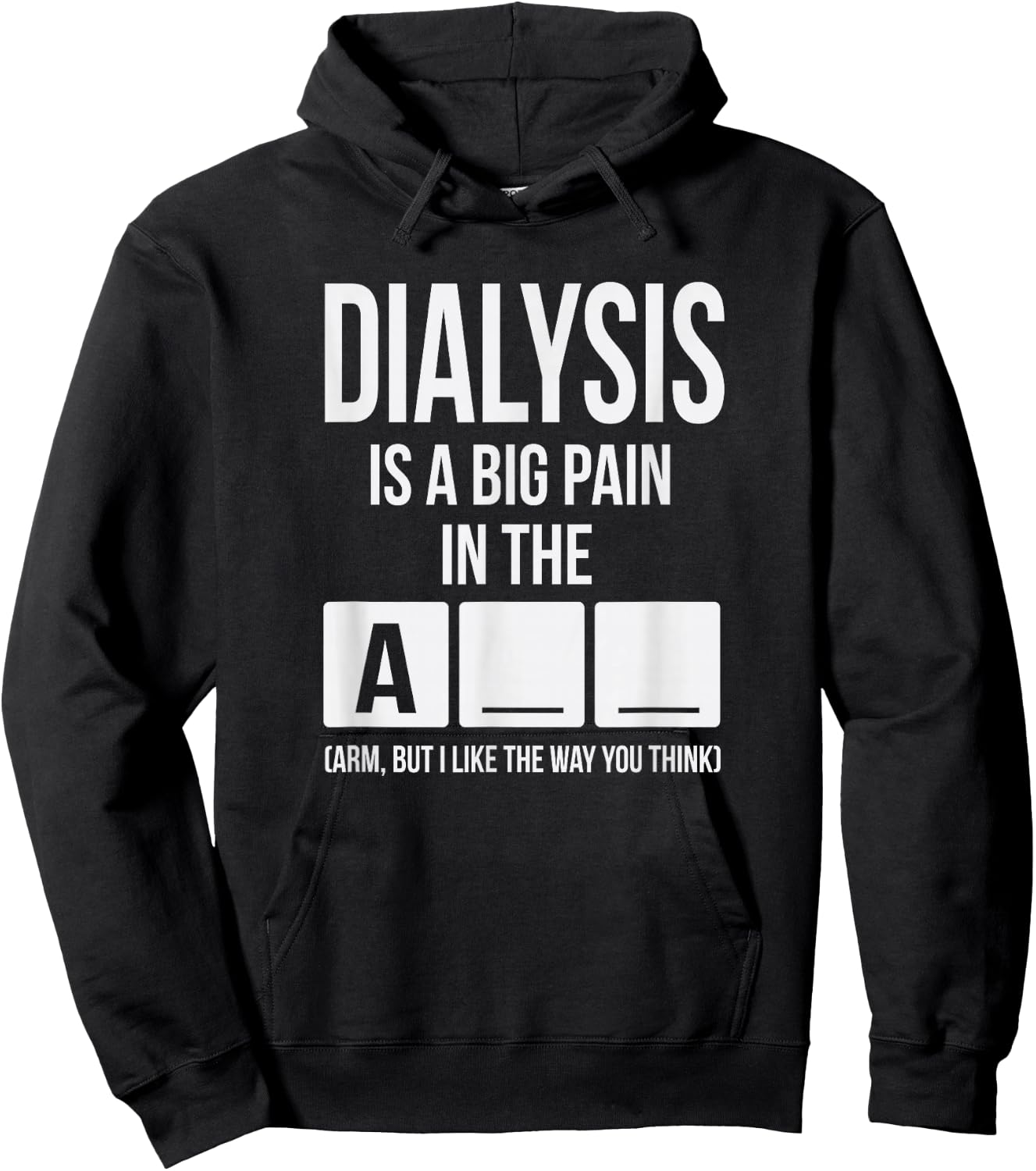 Dialysis Is A Big Pain Hoodie - Hoodie | Black