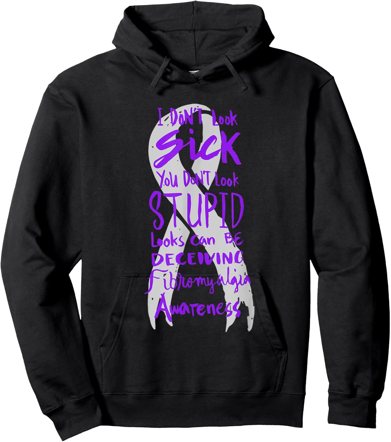 I Don't Look Sick - You Don't Look Stupid - Fibromyalgia Hoodie - Hoodie | Black