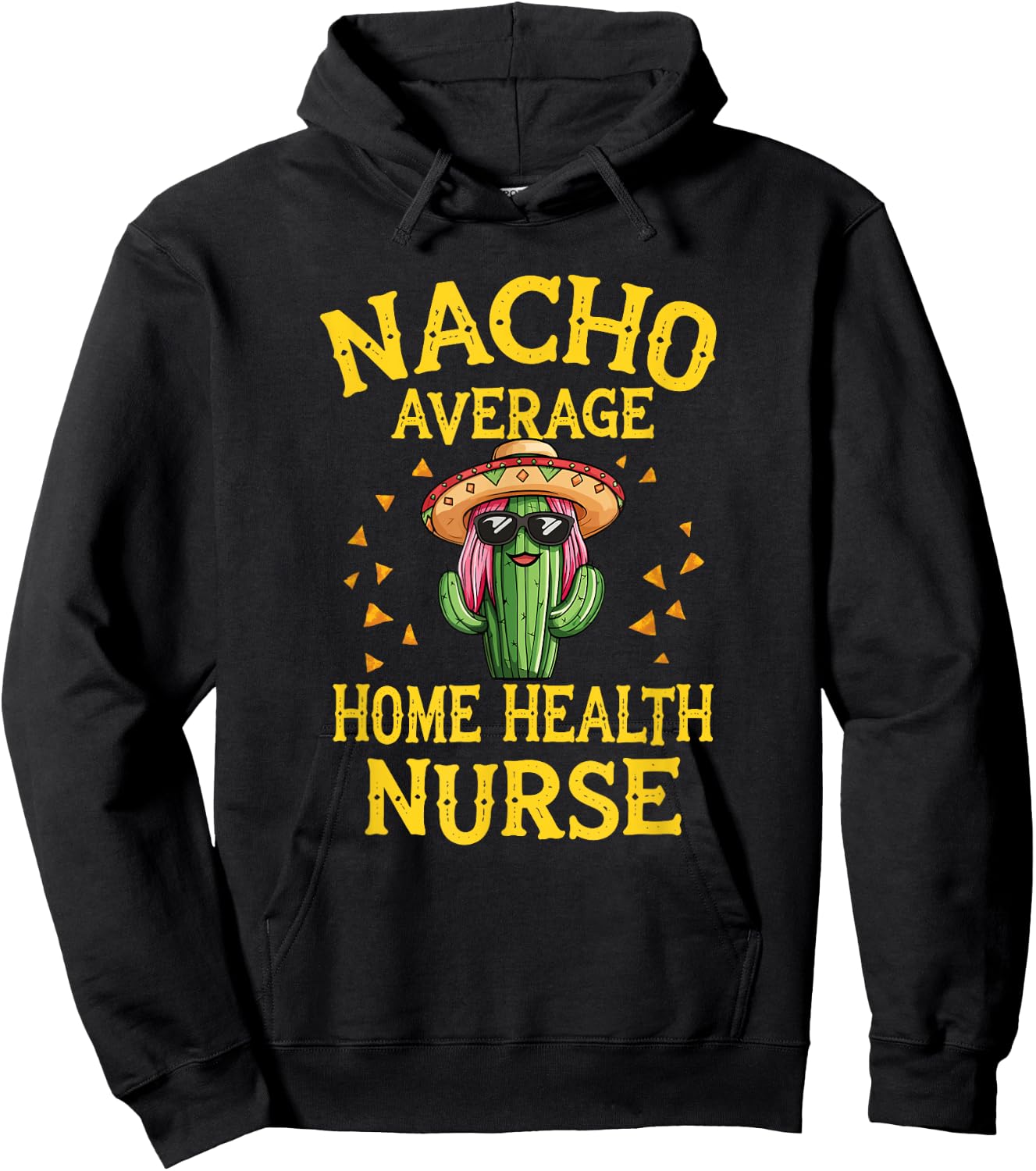 Funny Nacho Average Home Health Nurse Hoodie - Hoodie | Black