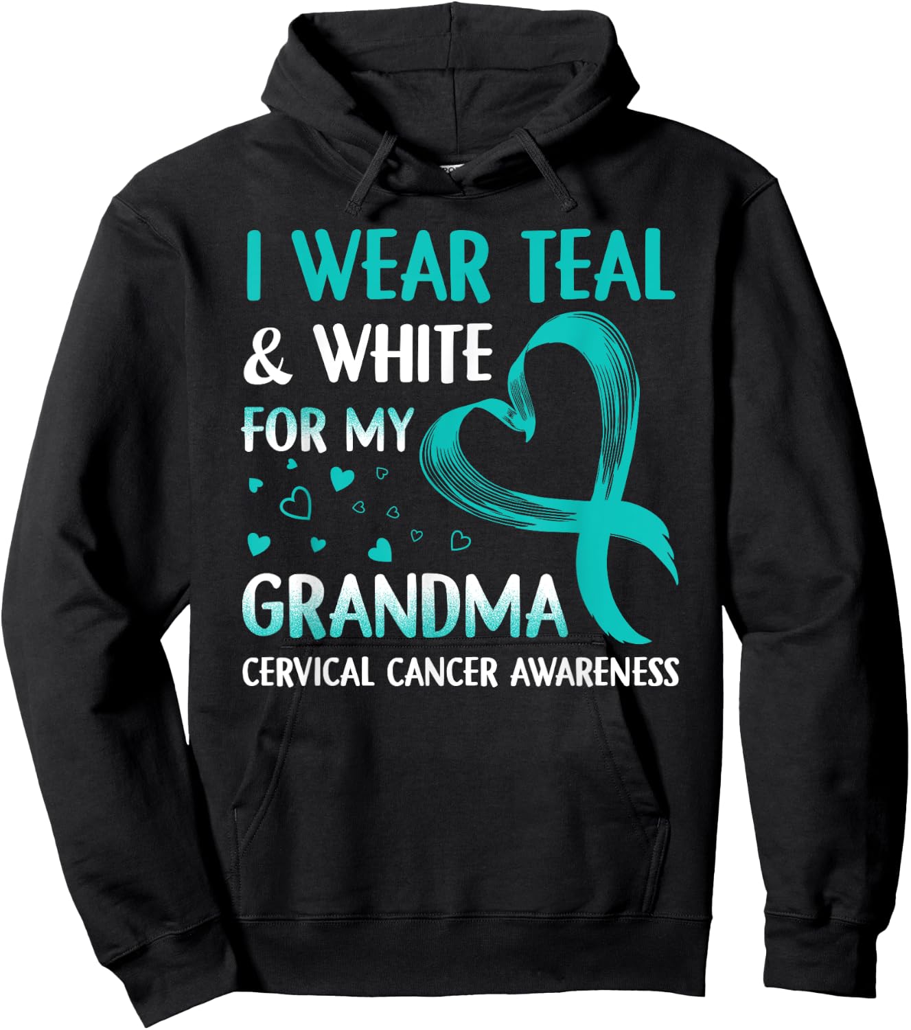 I Wear Teal & White For My Grandma Cervical Cancer Hoodie - Hoodie | Black