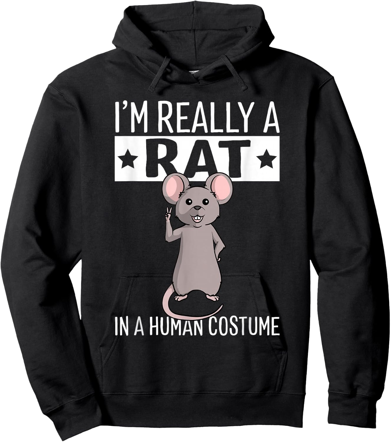 I'm Really A Rat In A Human Costume Halloween Funny Hoodie - Hoodie | Black