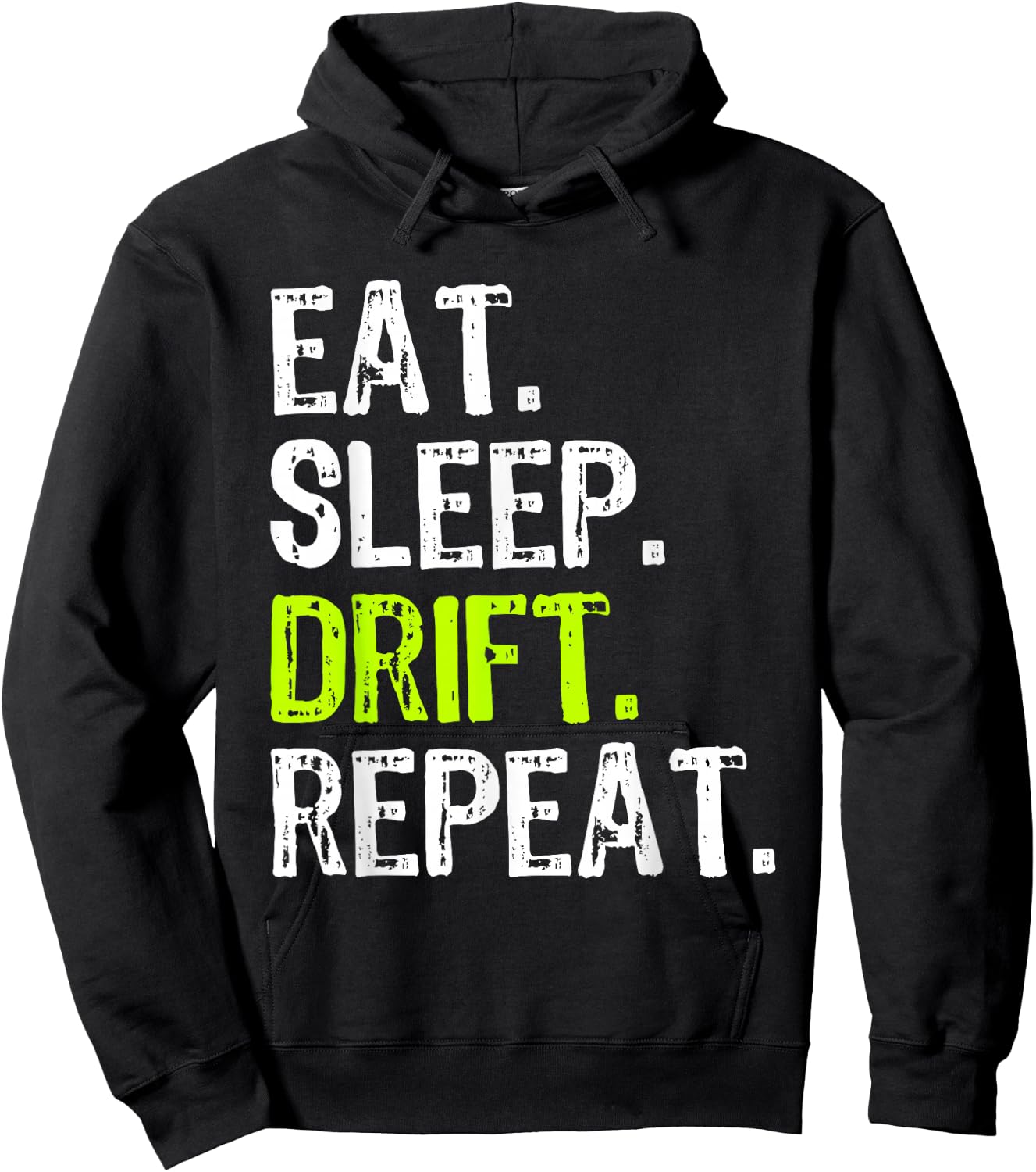 Eat Sleep Drift Repeat Drifting Race Car Drifter Funny Hoodie - Hoodie | Black