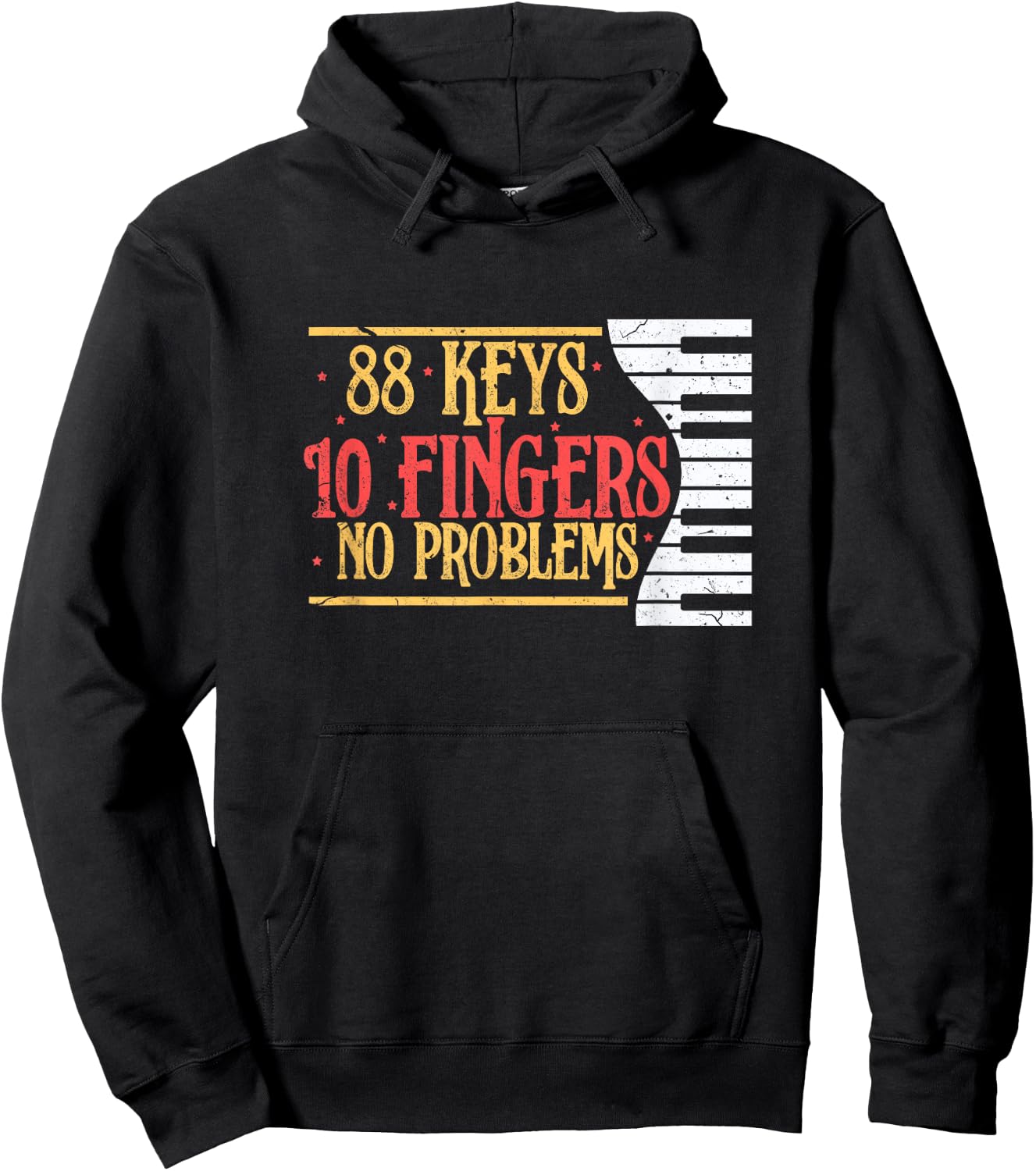 88 Keys 10 Fingers No Problem Funny Piano Keyboard Music Hoodie - Hoodie | Black