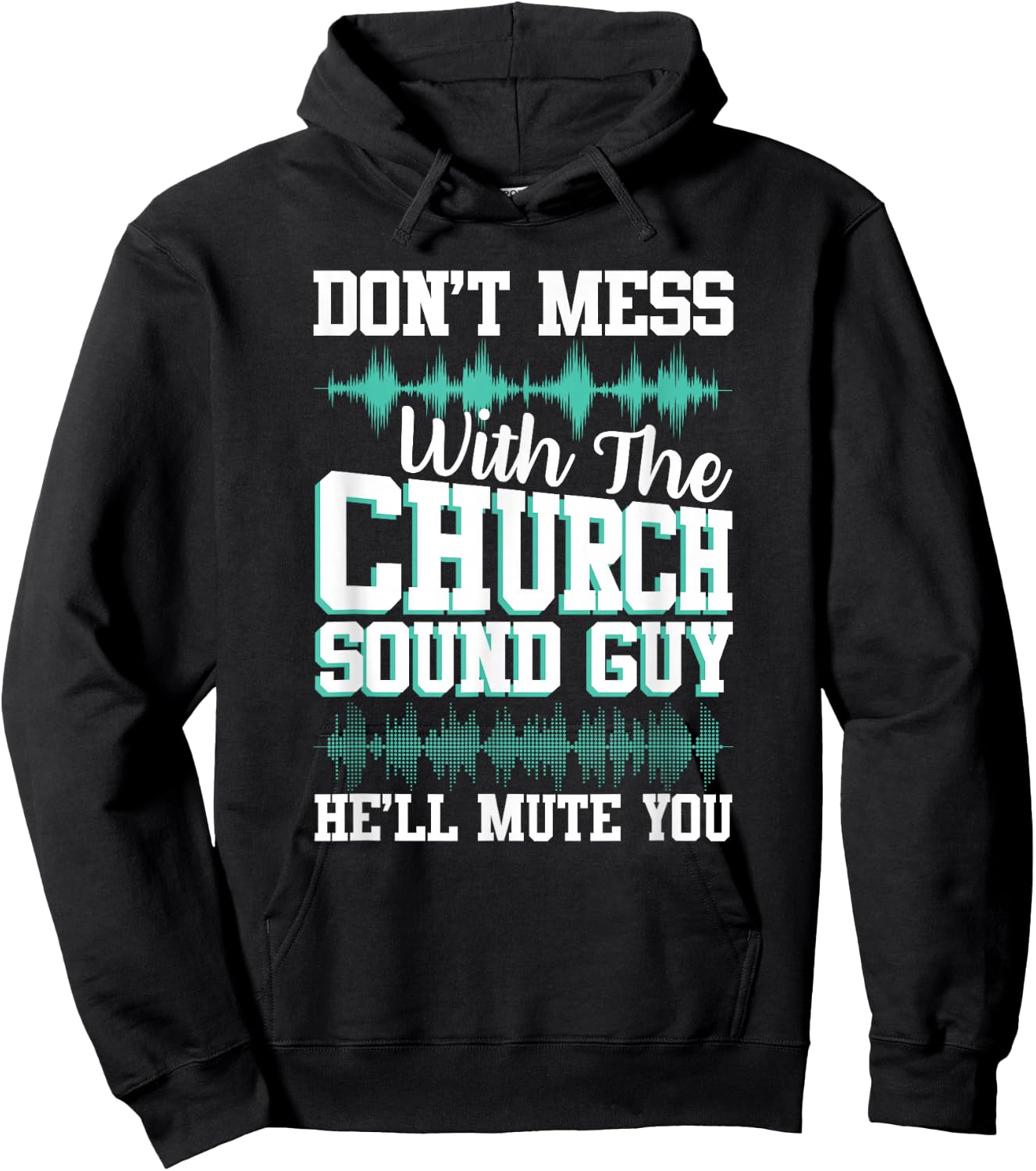 Don't Mess With Church Sound Guy Funny Mute Music Hoodie - Hoodie | Black