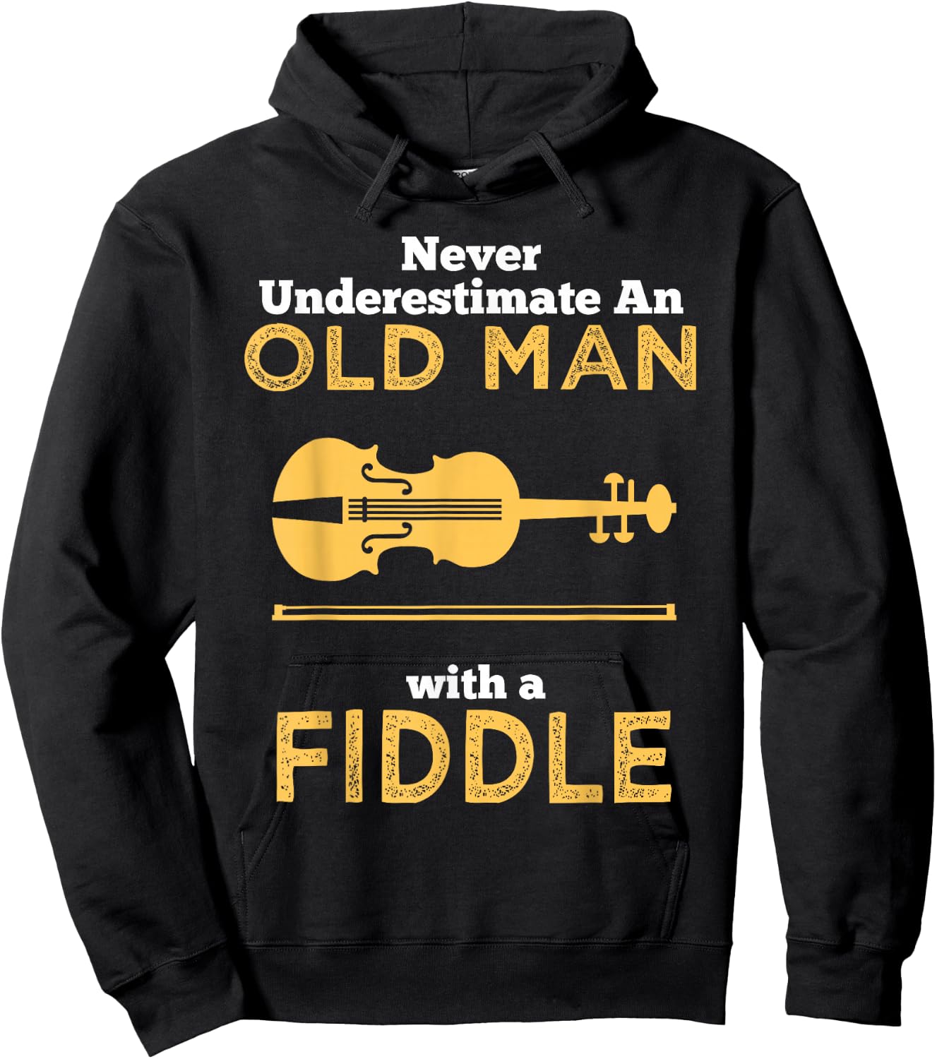 Never Underestimate An Old Man With A Fiddle Great Country Man Musical Gift Hoodie - Hoodie | Black