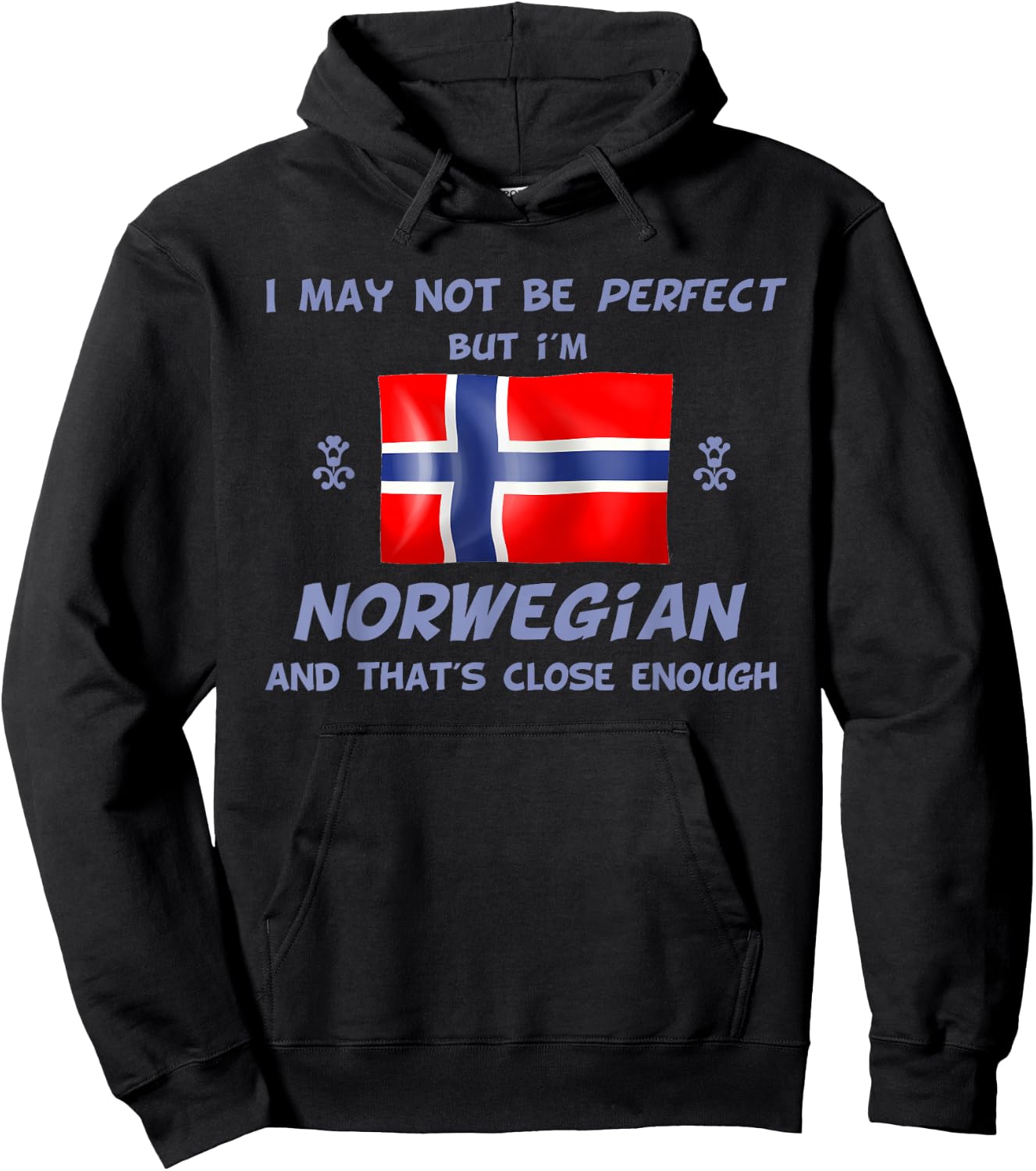 Funny I May Not Be Perfect But I'm Norwegian Norway Hoodie - Hoodie | Black