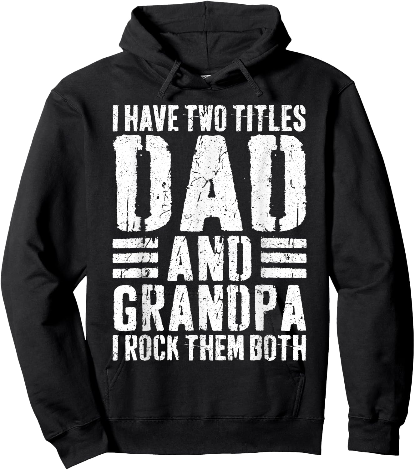 I Have Two Titles Dad And Grandpa I Rock Them Both Shirt Men Hoodie - Hoodie | Black