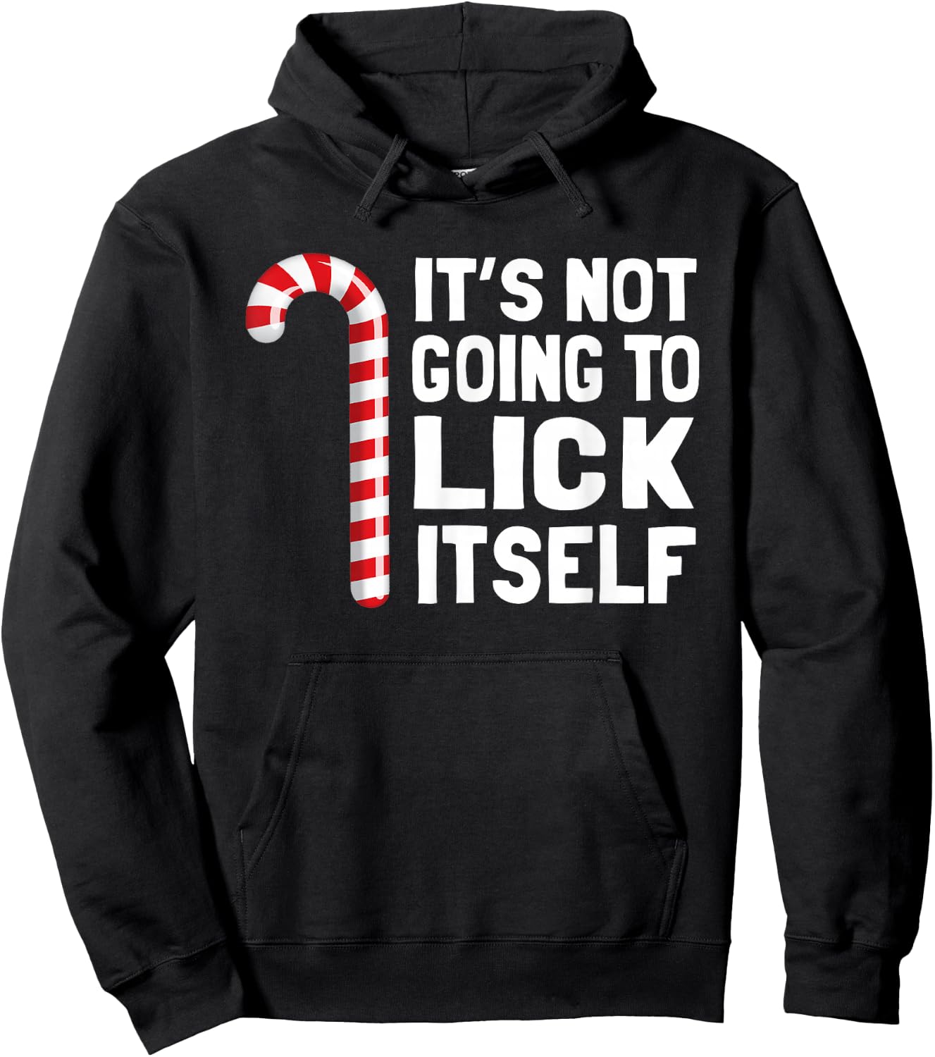 It's Not Going to Lick Itself Christmas Candy Cane T Shirt Hoodie - Hoodie | Black