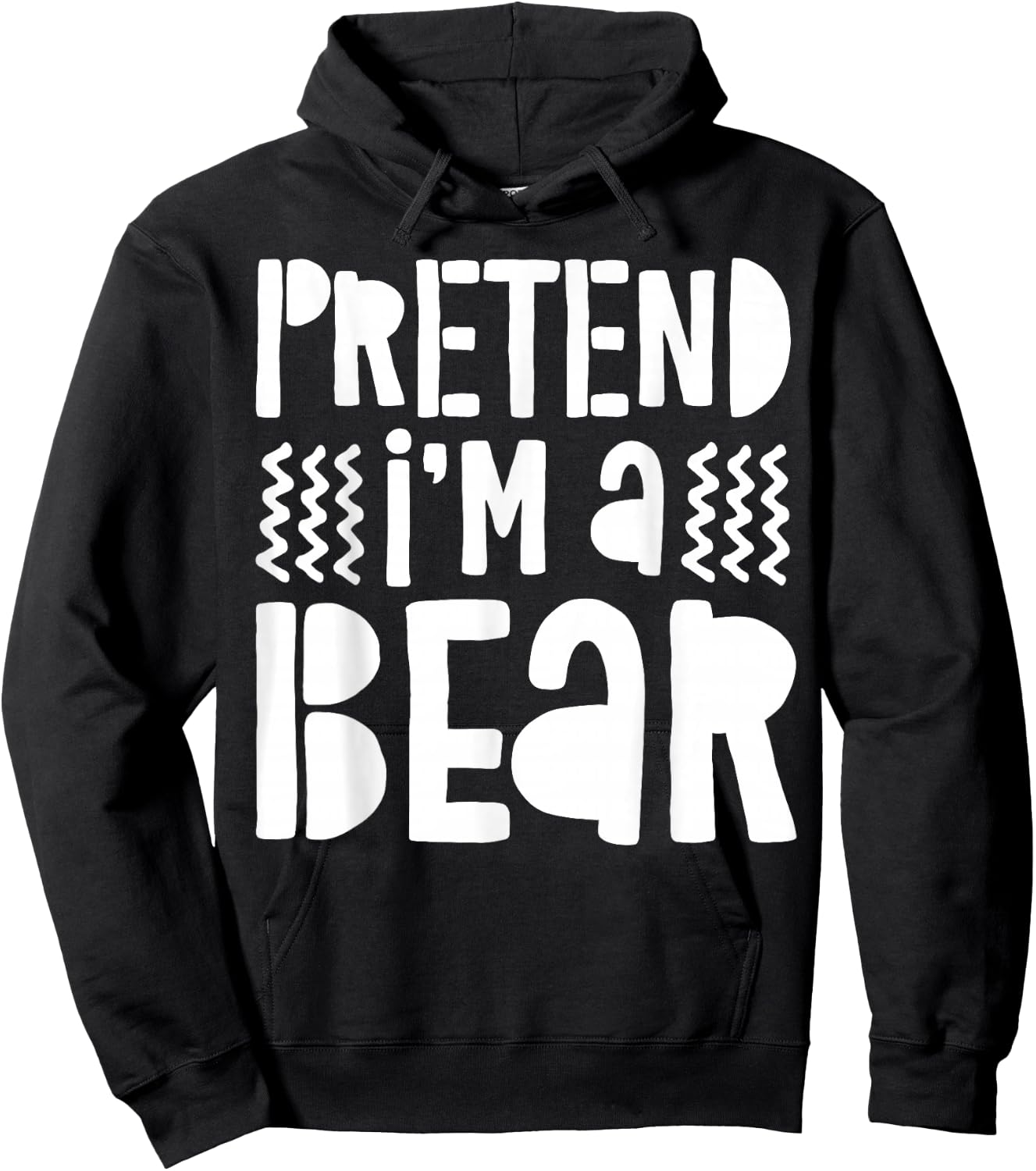 Pretend I'm A Bear Shirt Adult Men Women Kids Bear Costume Hoodie - Hoodie | Black