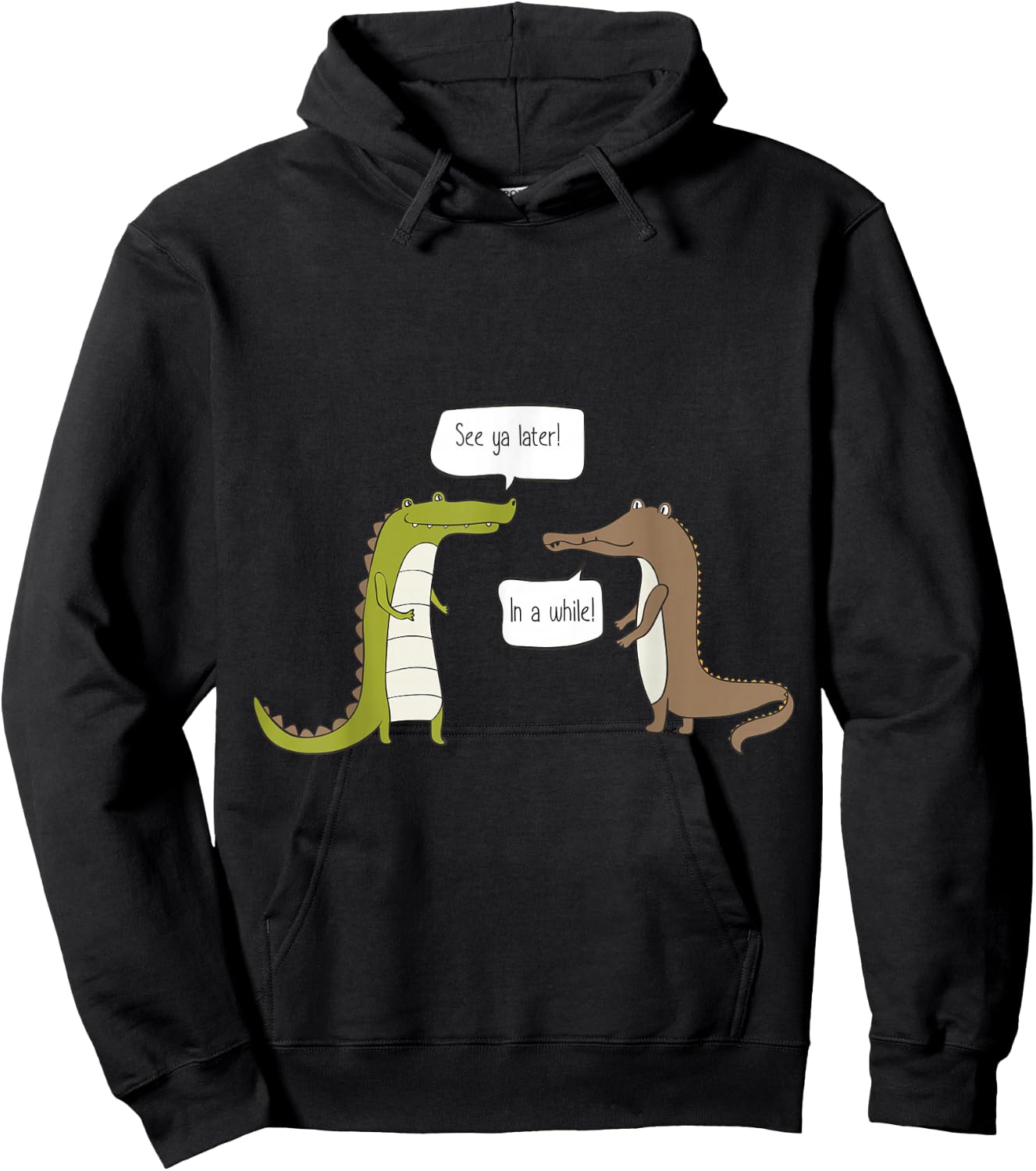 See Ya Later Alligator, in A While Crocodile Hoodie - Hoodie | Black