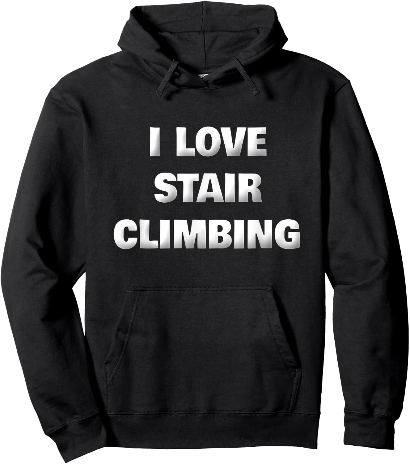 Funny Stair Climber Gym Workout Saying I Love Stair Climbing Hoodie - Hoodie | Black