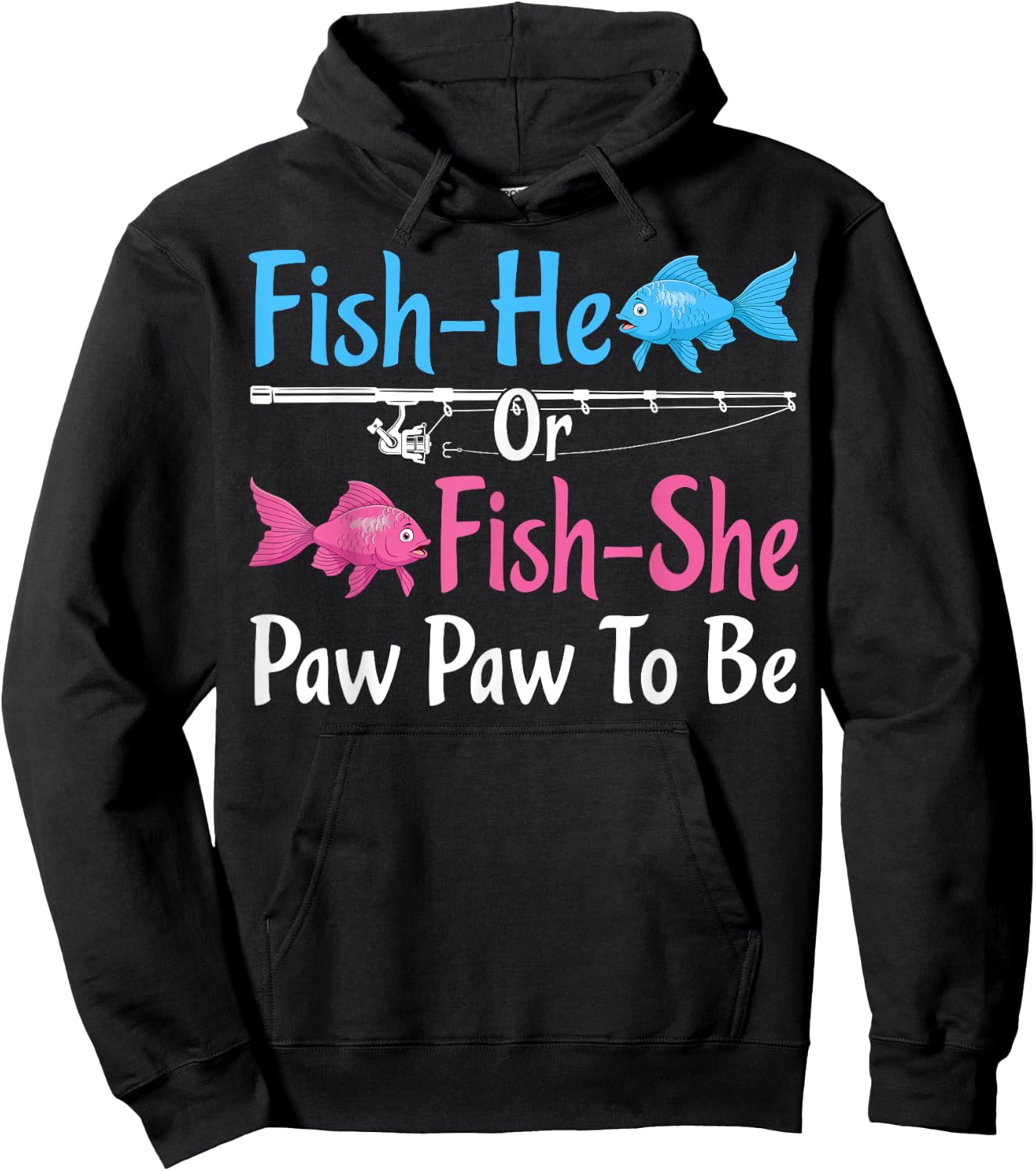 Fish-He Or Fish-She Paw Paw To Be Gender Reveal Baby Shower Hoodie - Hoodie | Black