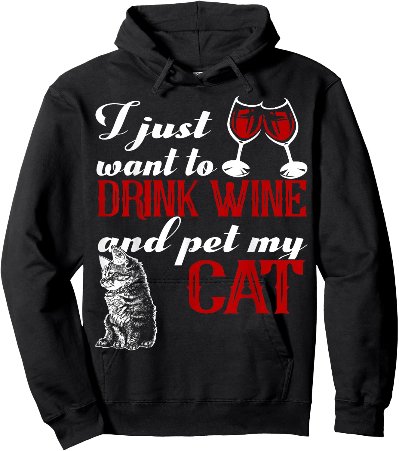 I Just Want to Drink Wine and Pet My Cat Hoodie - Hoodie | Black