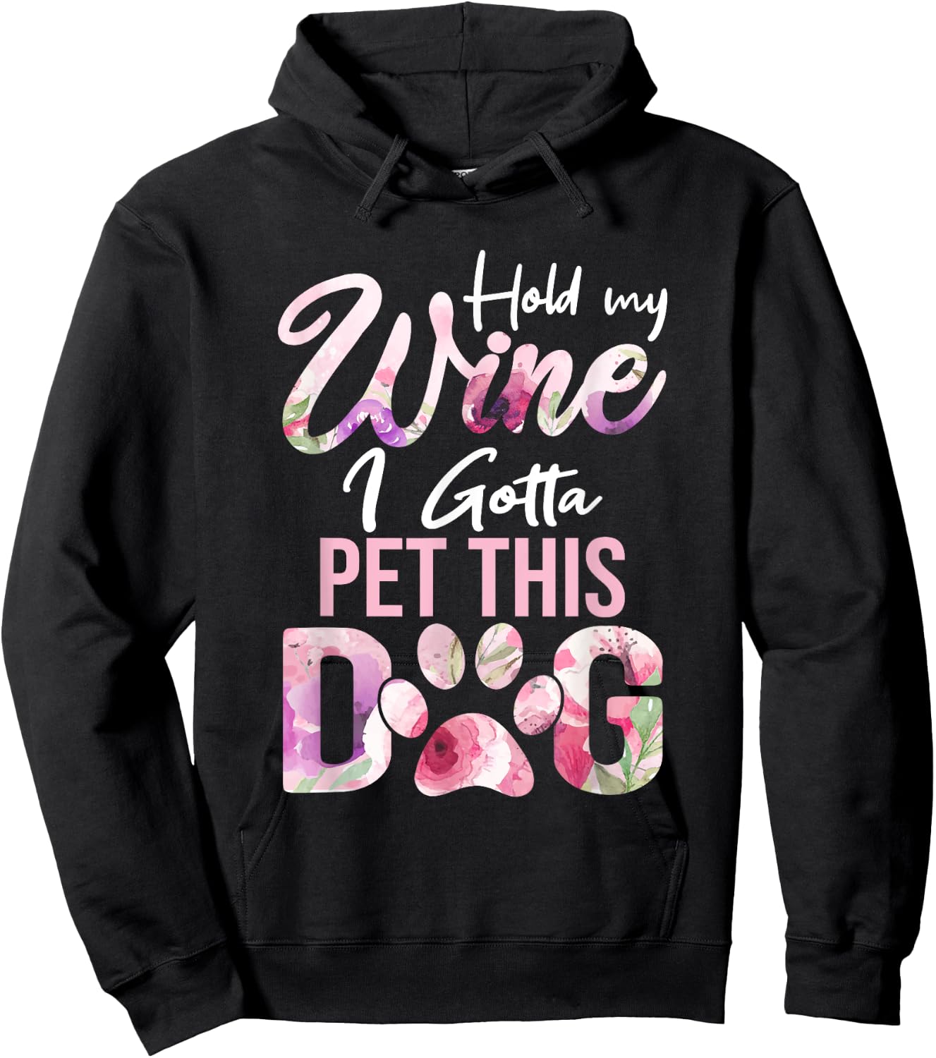 Hold My Wine I Gotta Pet This Dog | Cute Puppy Lover Men Women Hoodie - Hoodie | Black