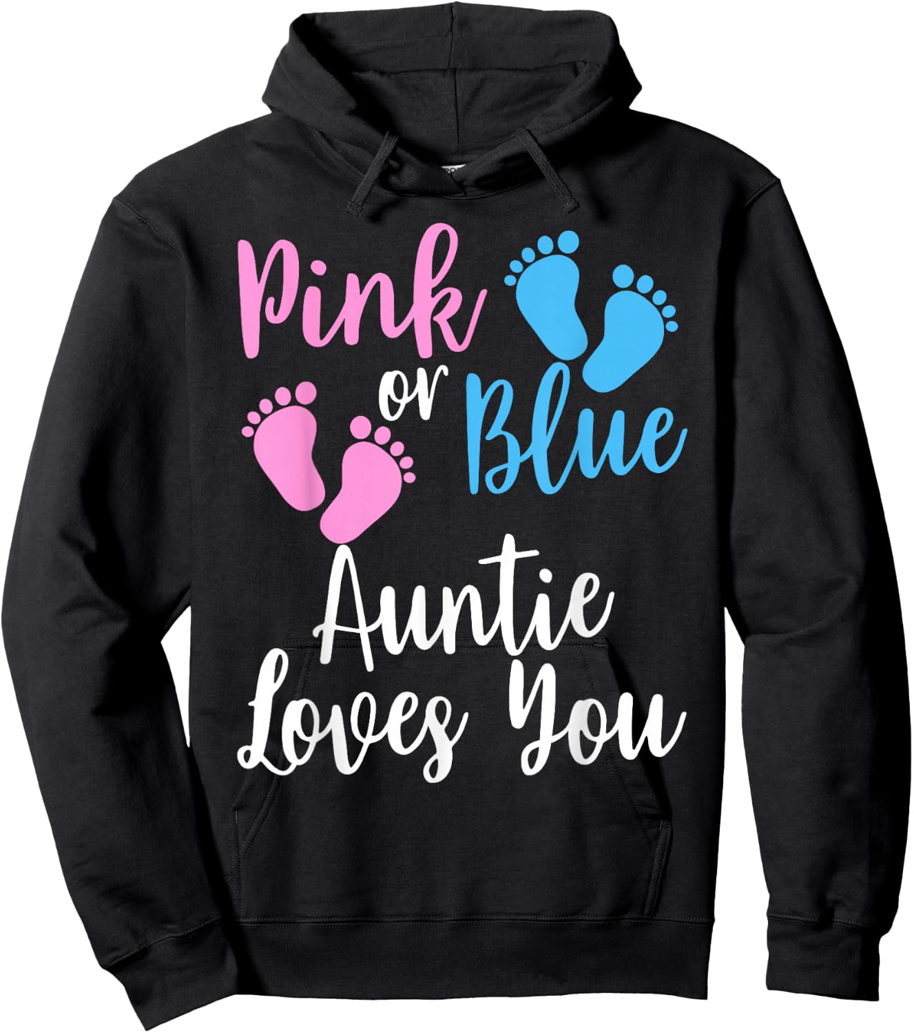 Gender Reveal Aunt- | Pink Or Blue Auntie Loves You Hoodie - Hoodie | Black