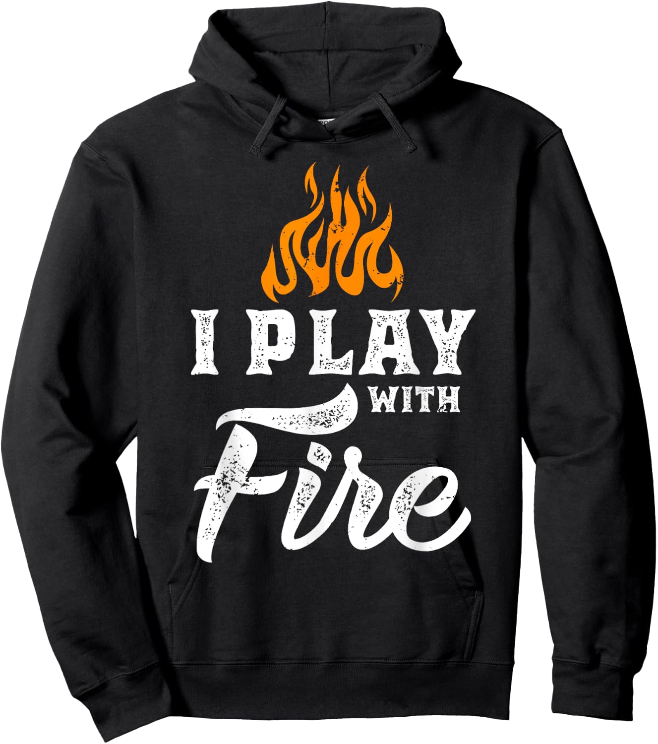 I Play With Fire - Pyromaniac Welder Scout Camper Funny Gift Hoodie - Hoodie | Black