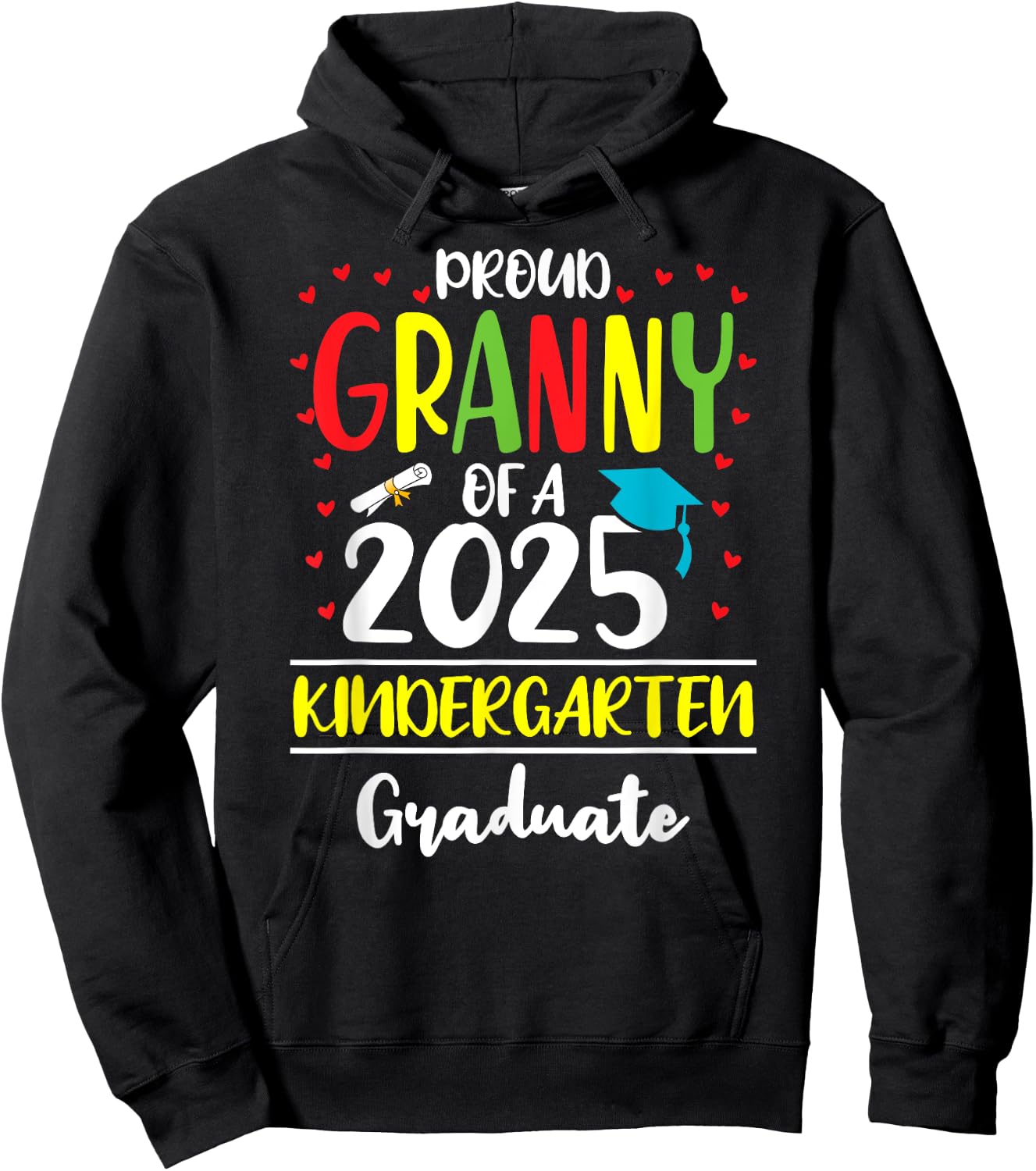 Funny Proud Granny of a Class of 2025 Kindergarten Graduate Hoodie - Hoodie | Black