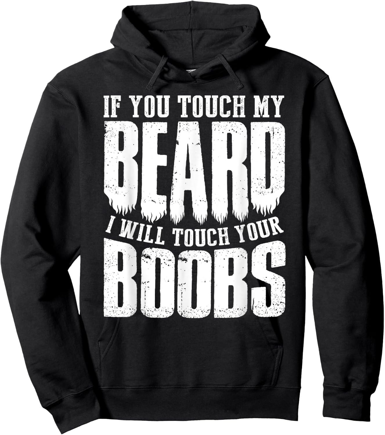If You Touch My Beard I Will Touch Your Boobs Funny Shirt Hoodie - Hoodie | Black