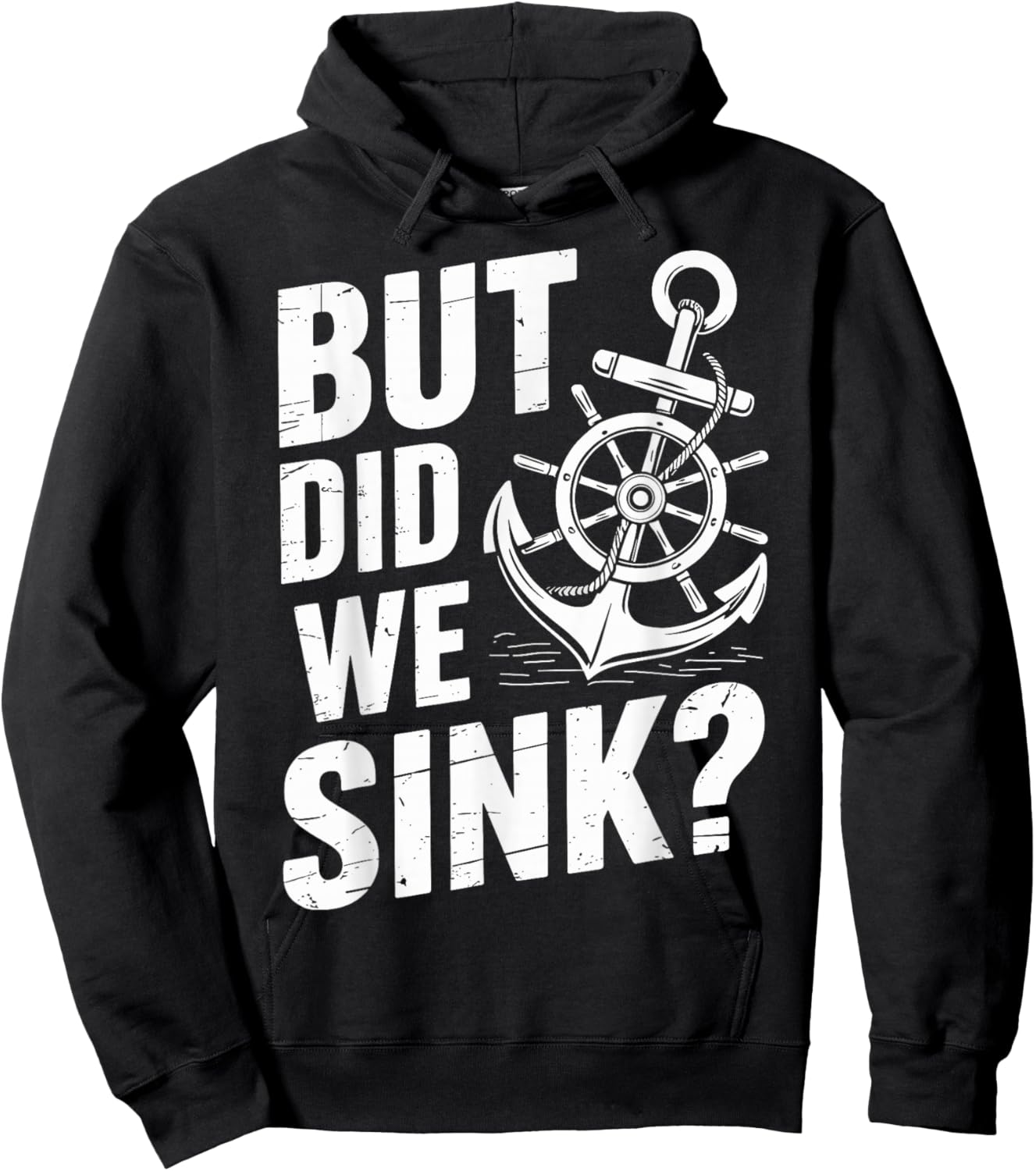 But did we Sink? Captain Sailboat Sailing Hoodie - Hoodie | Black