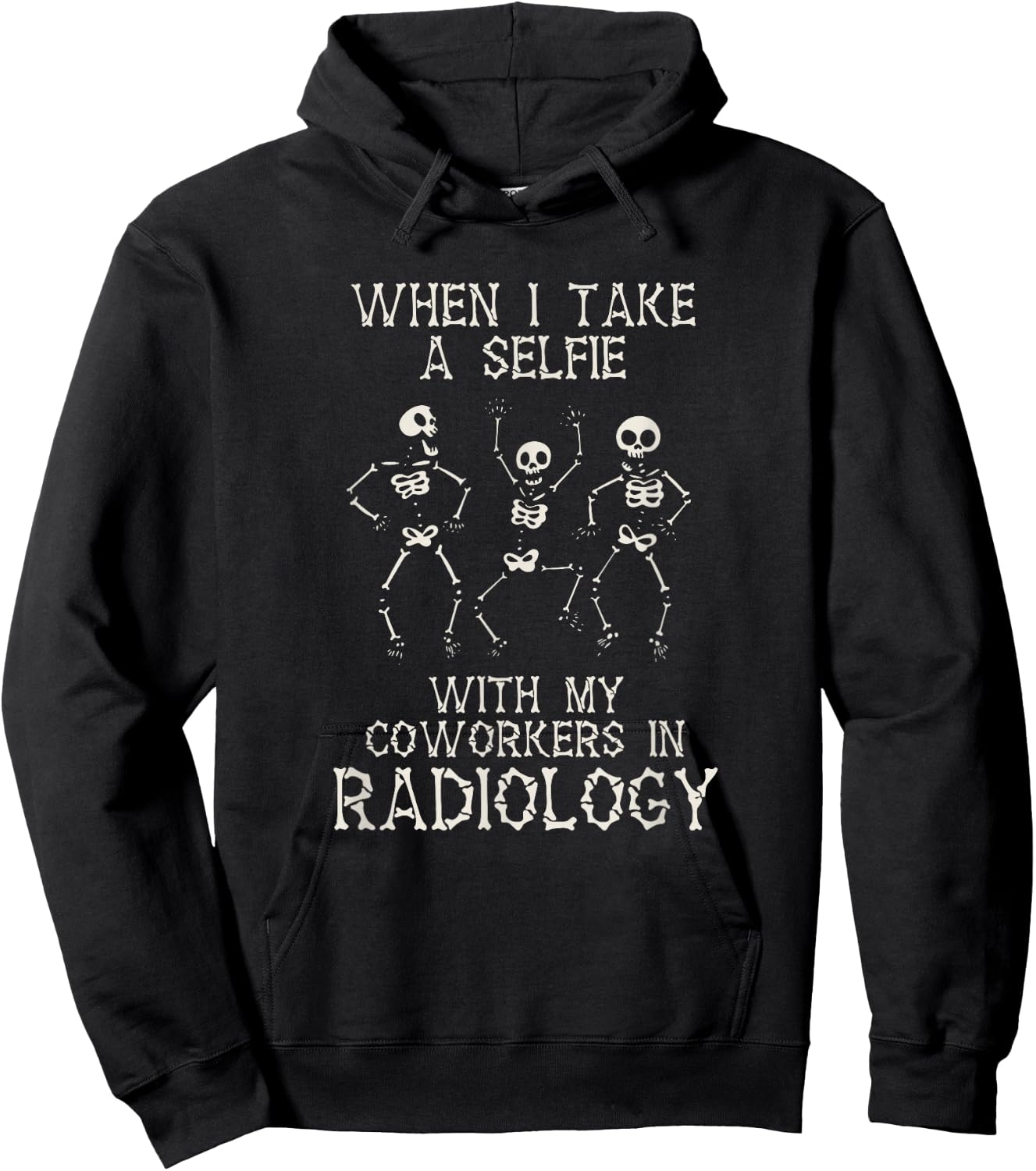 Radiology Coworkers Selfie Skeleton Medicine Rad Tech Hoodie - Hoodie | Black