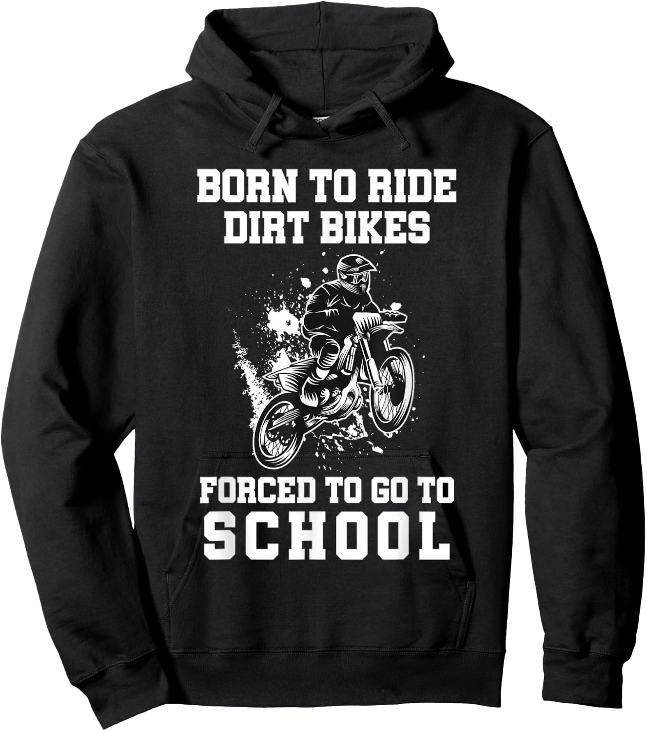 Born To Ride Dirt Bikes Forced To Go To School Hoodie - Hoodie | Black
